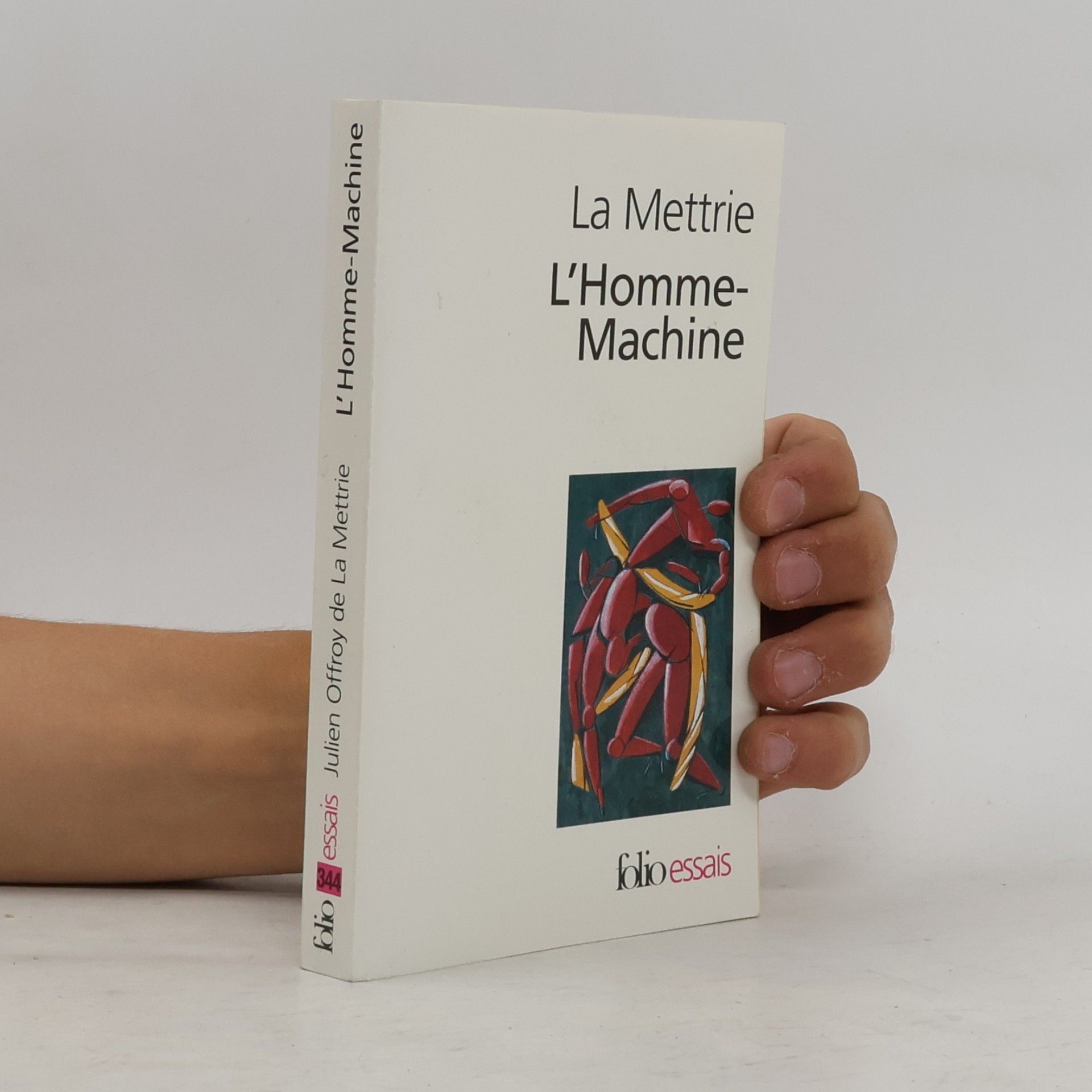 Julien Offroy de La Mettrie Folio essais - 344: L'Homme-Machine