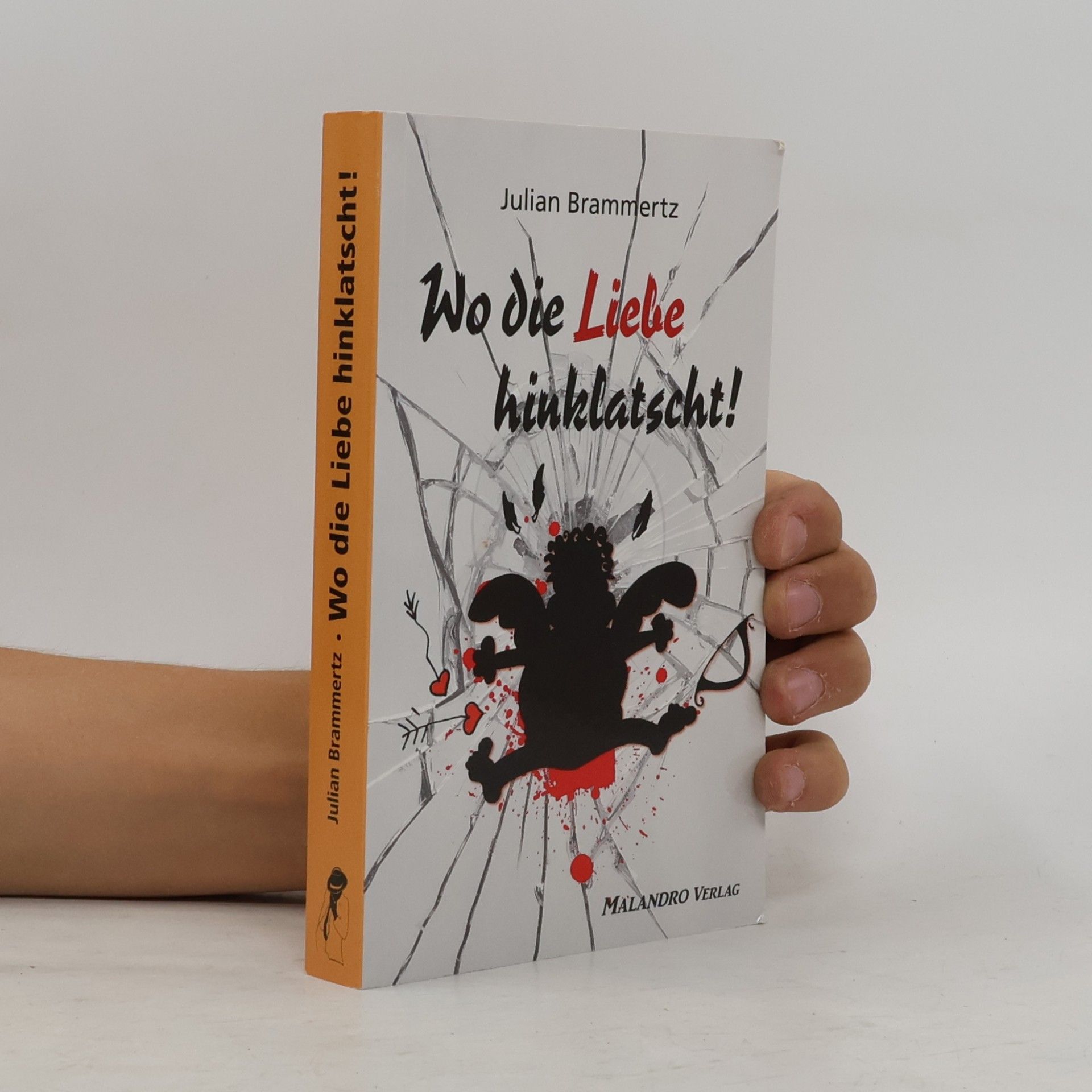 Julian Brammertz Wo die Liebe hinklatscht!