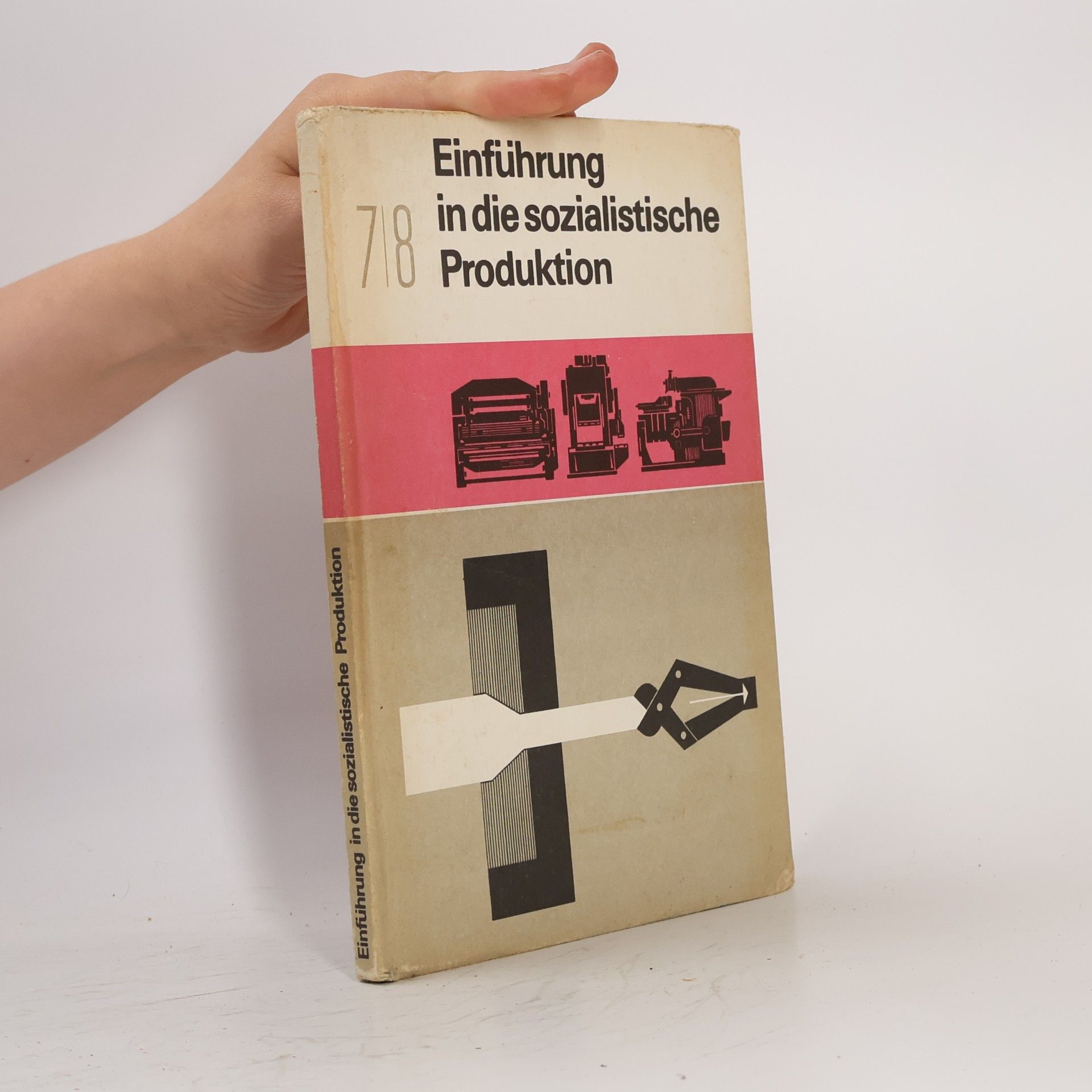 Autorenkollektiv Einführung in die sozialistische Produktion 7 und 8