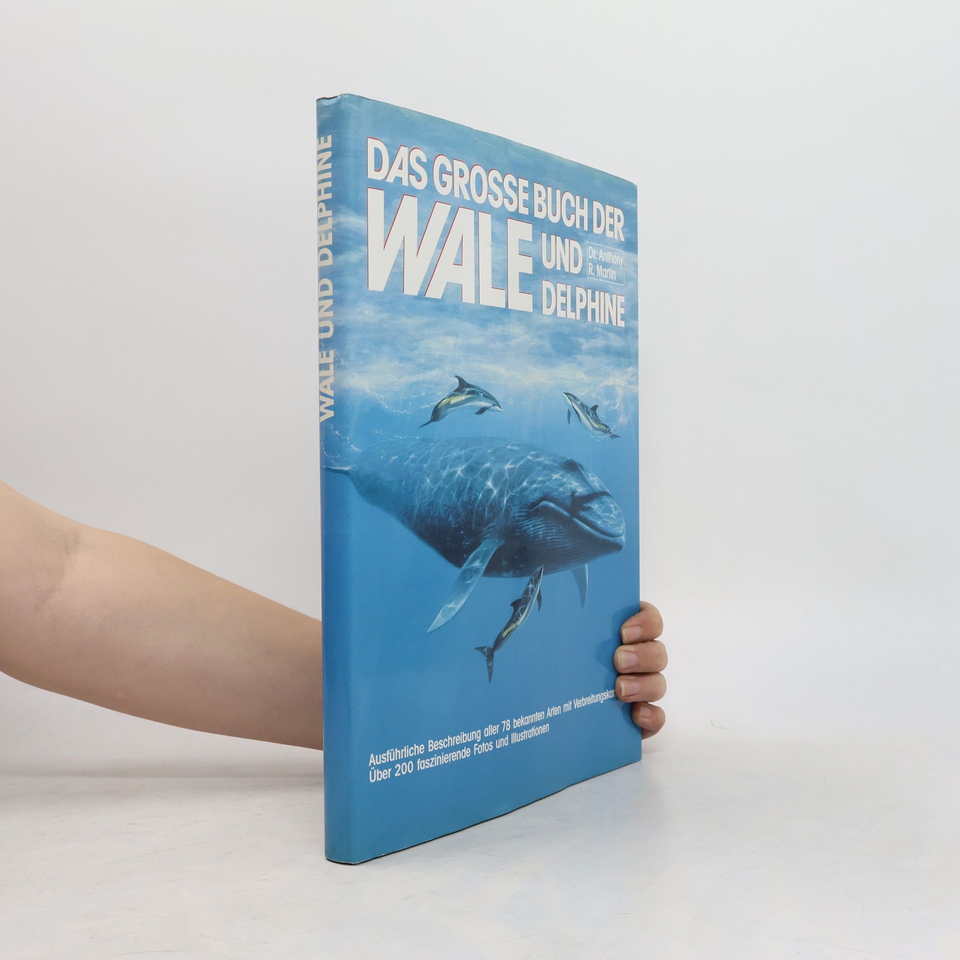 Anthony R. Martin Das grosse Buch der Wale und Delphine