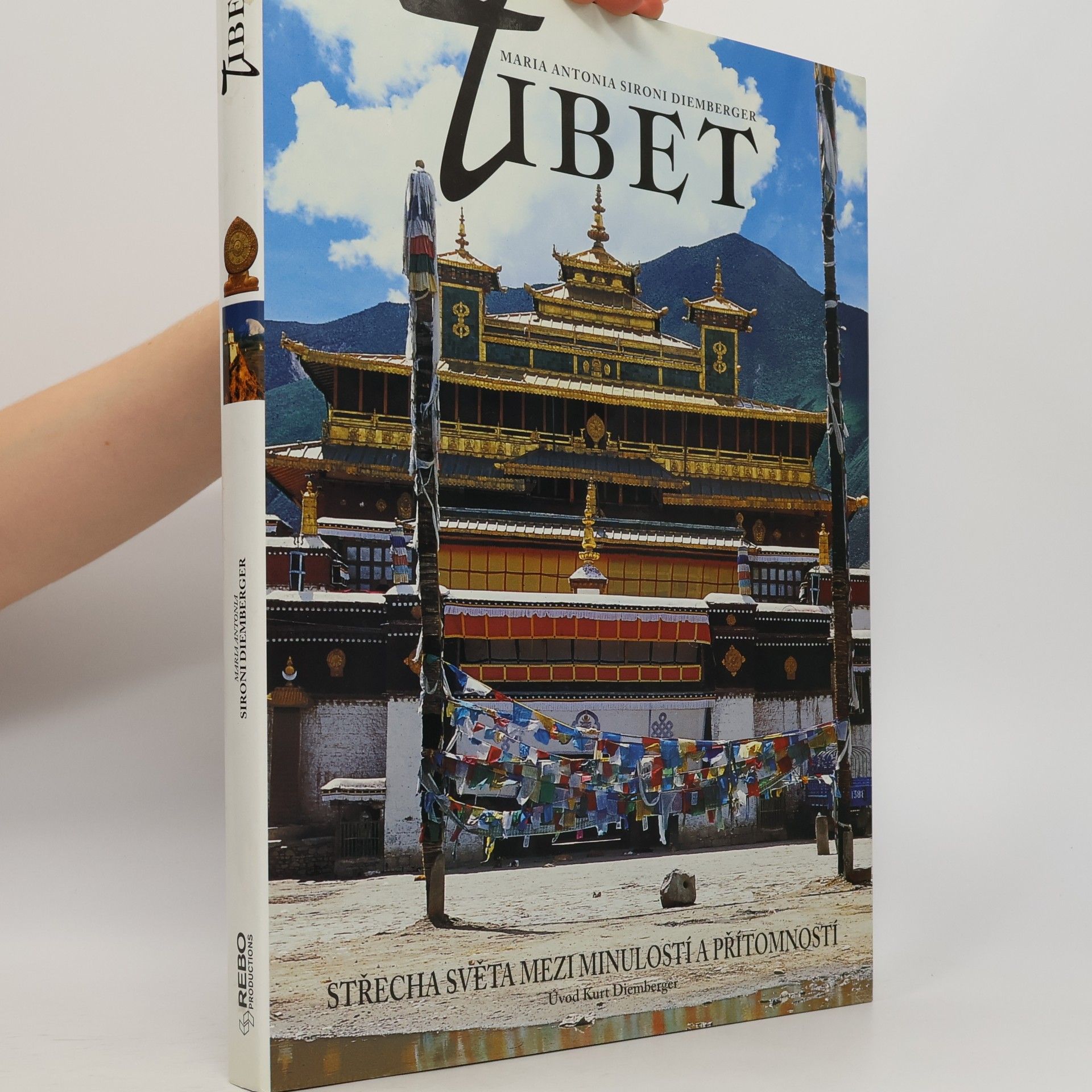 Maria Antonia Sironi Diemberger Tibet: Střecha světa mezi minulostí a přítomností