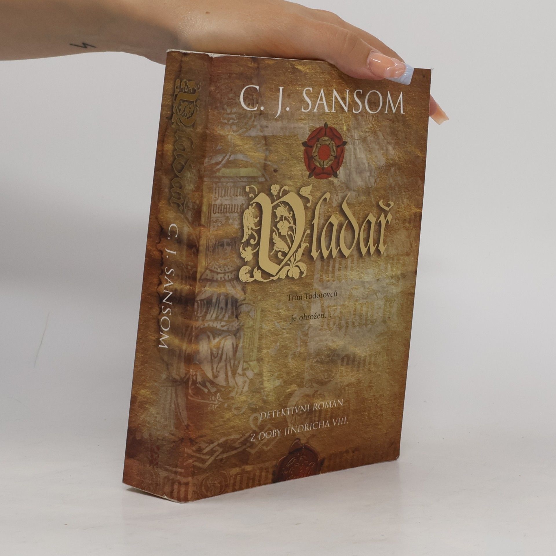 Christopher John Sansom Vladař. Detektivní román z doby Jindřicha VIII.
