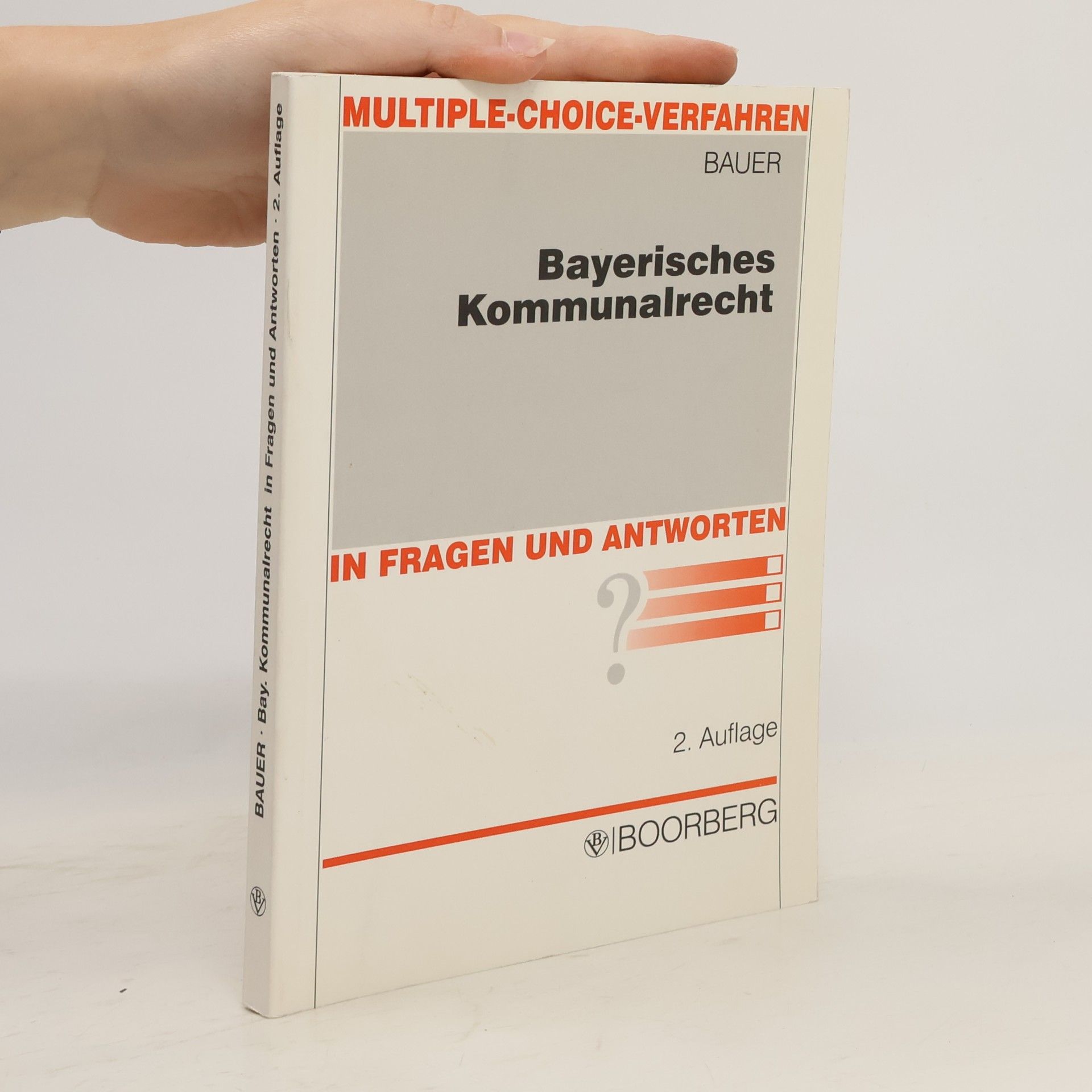 Bayerisches Kommunalrecht in Fragen und Antworten - 2. Auflage