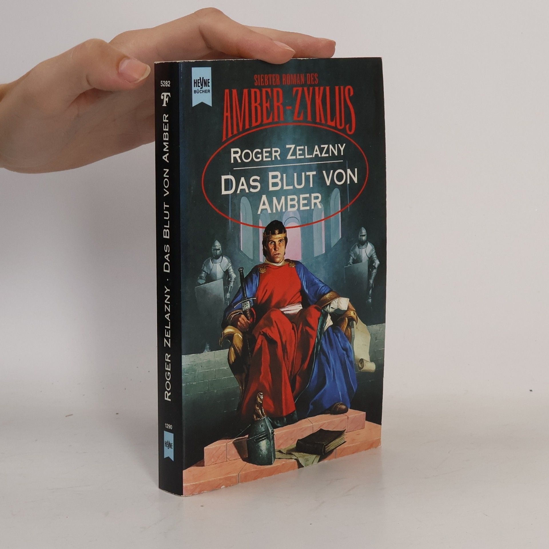 Roger Zelazny Das Blut von Amber. Siebter Roman des AMBER- Zyklus.