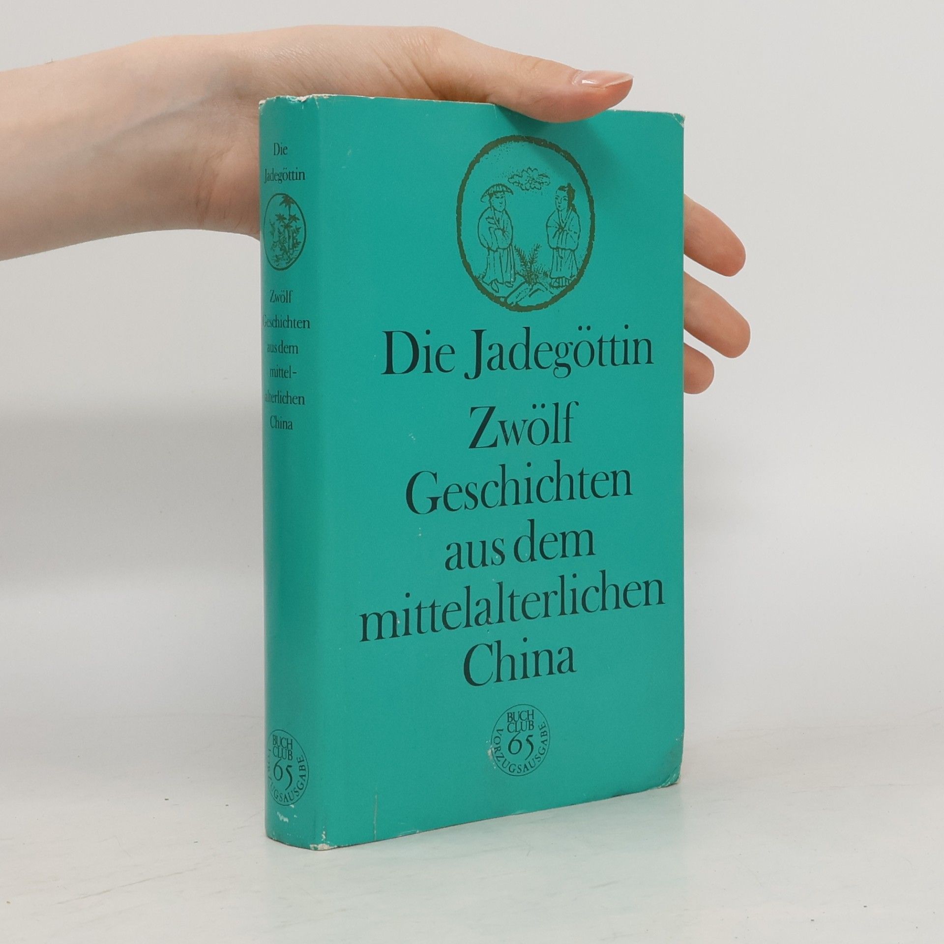 Kolektív autorov Die Jadegöttin. Zwölf Geschichten aus dem mittelalterlichen China