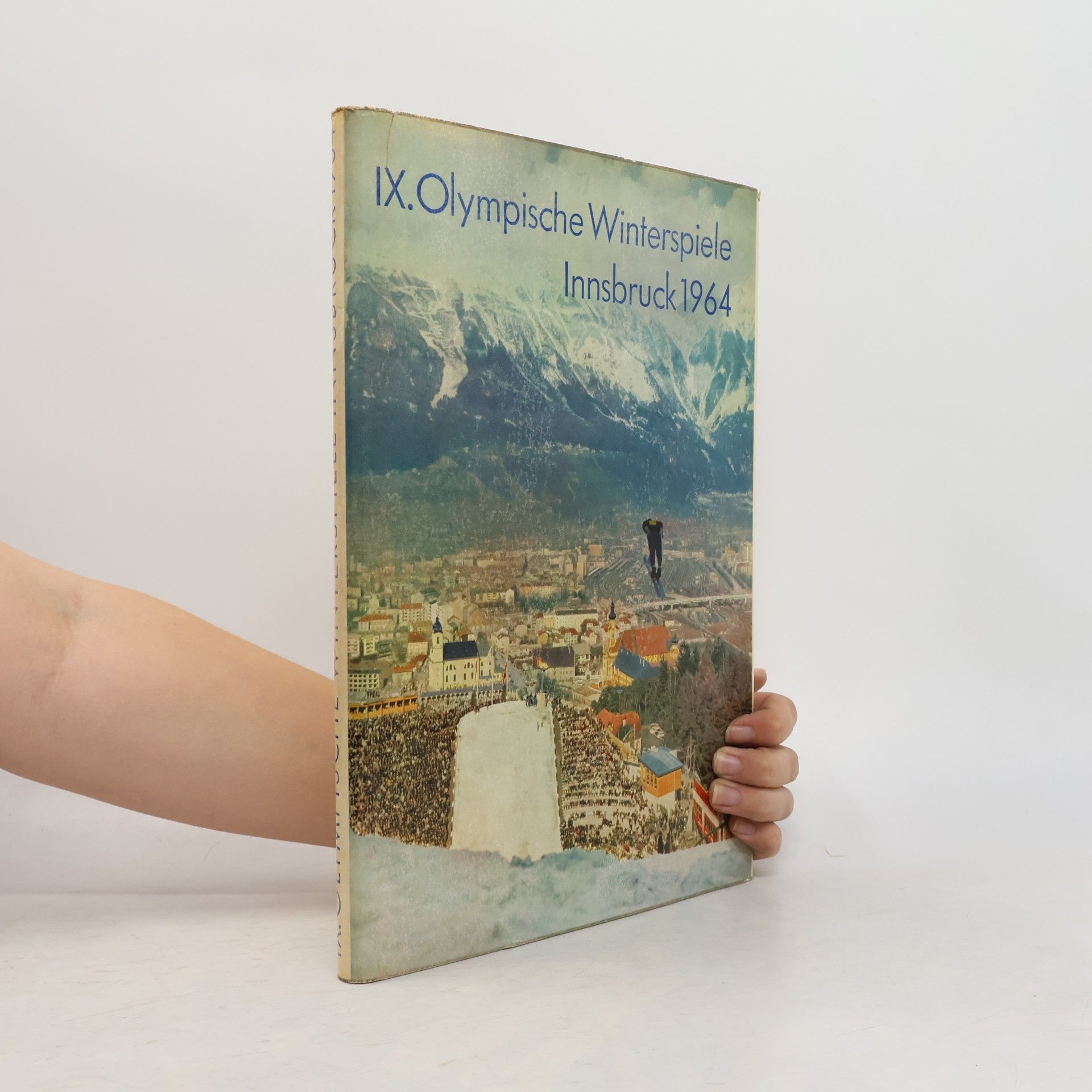 Kolektív autorov IX. Olympische Winterspiele Innsbruck 1964