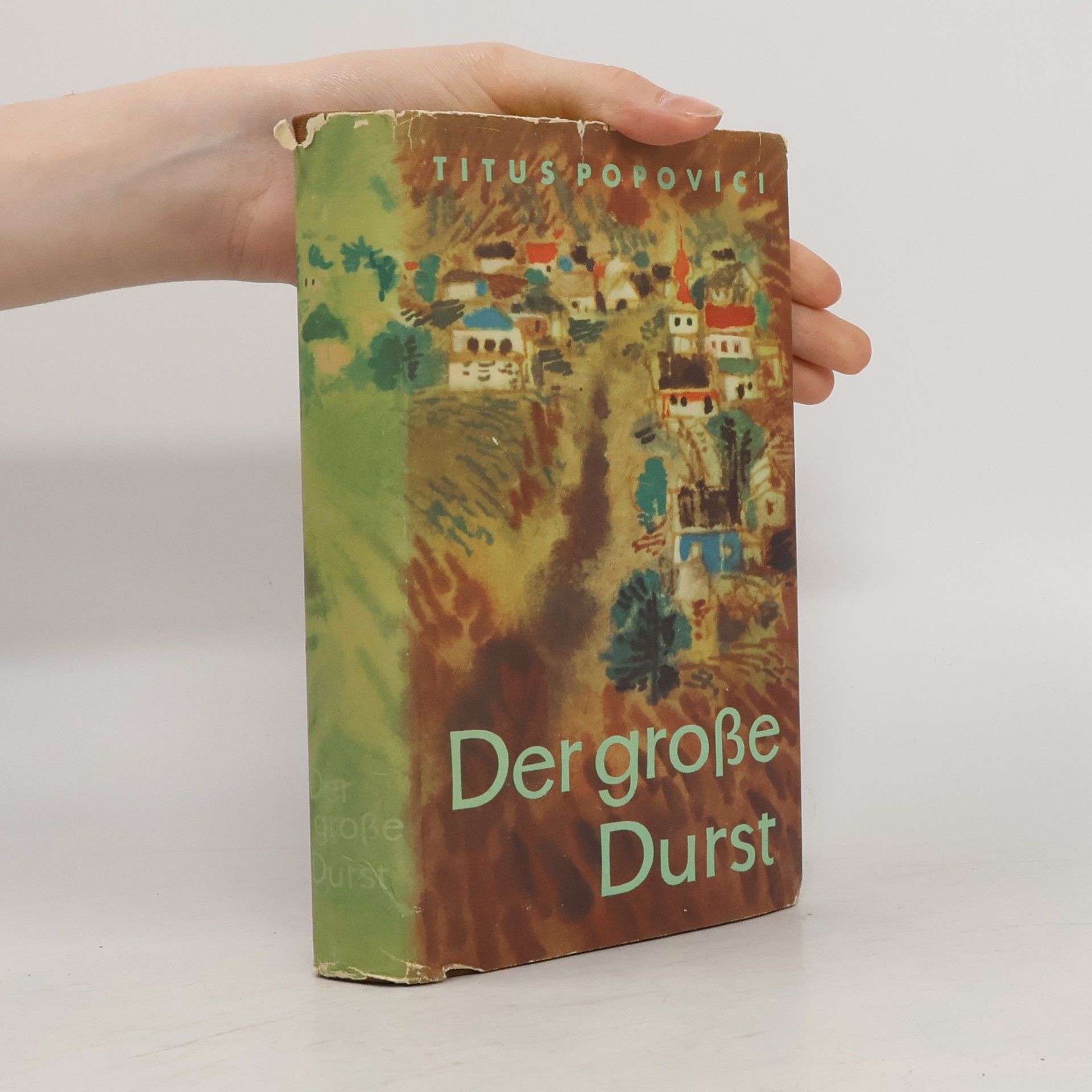 Titus Popovici Der grosse Durst
