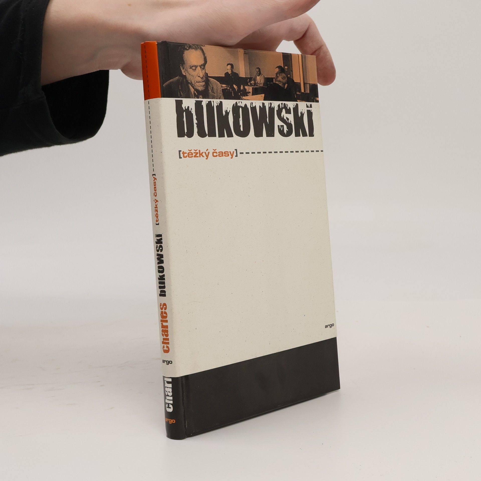 Charles Bukowski Těžký časy