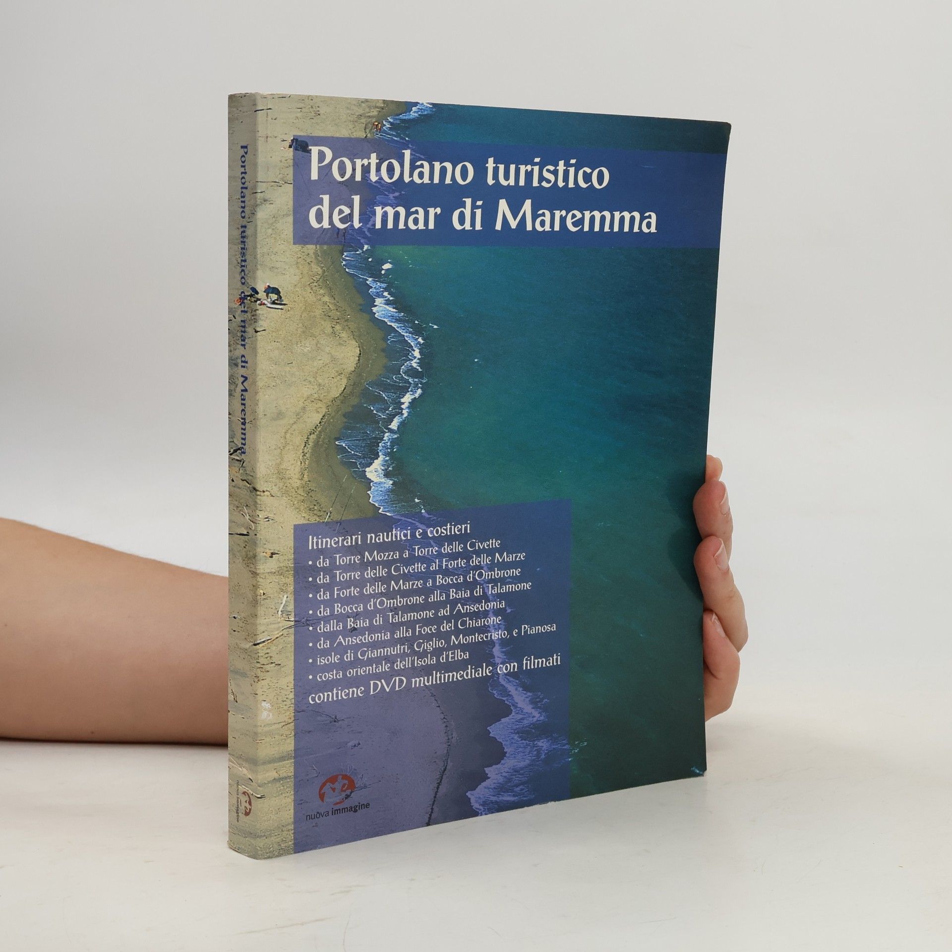 Enrica Franchi Portolano turistico del mar di Maremma. Itinerari nautici e costieri. Con DVD