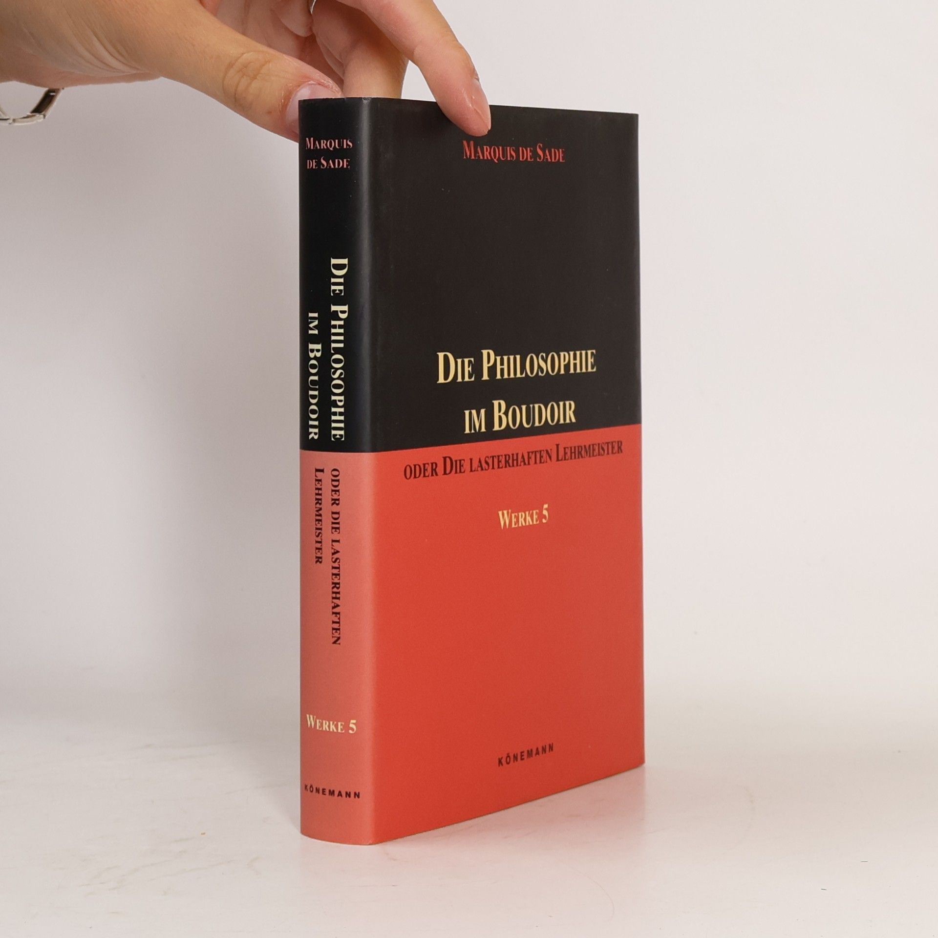 Donatien Alphonse François marquis de Sade Die Philosophie im Boudoir oder Die lasterhaften Lehrmeister. Werke 5