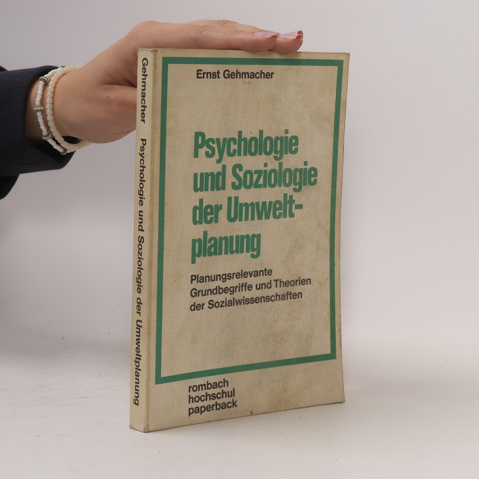 Ernst Gehmacher Psychologie und Soziologie der Umweltplanung