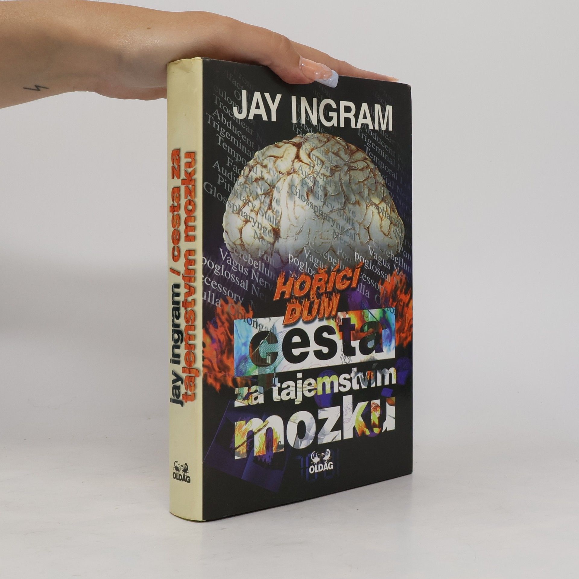 Jay Ingram Cesta za tajemstvím mozku (Hořící dům)