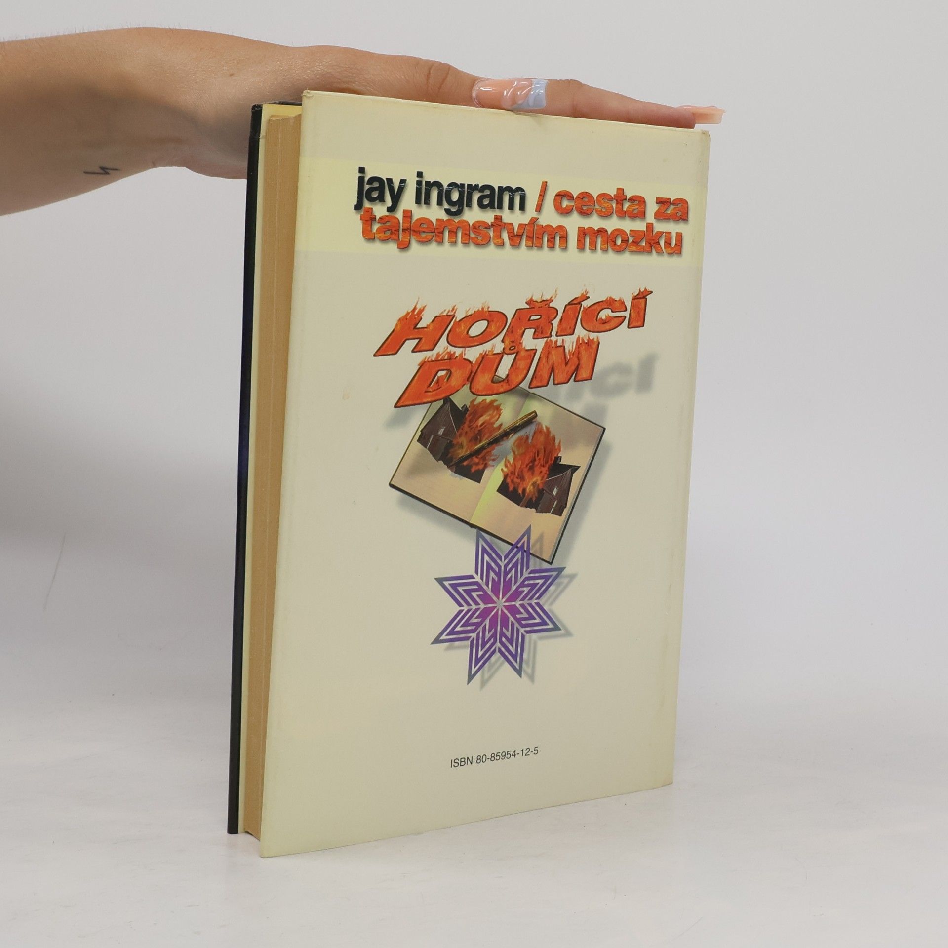 Ingram Jay Cesta za tajemstvím mozku (Hořící dům)