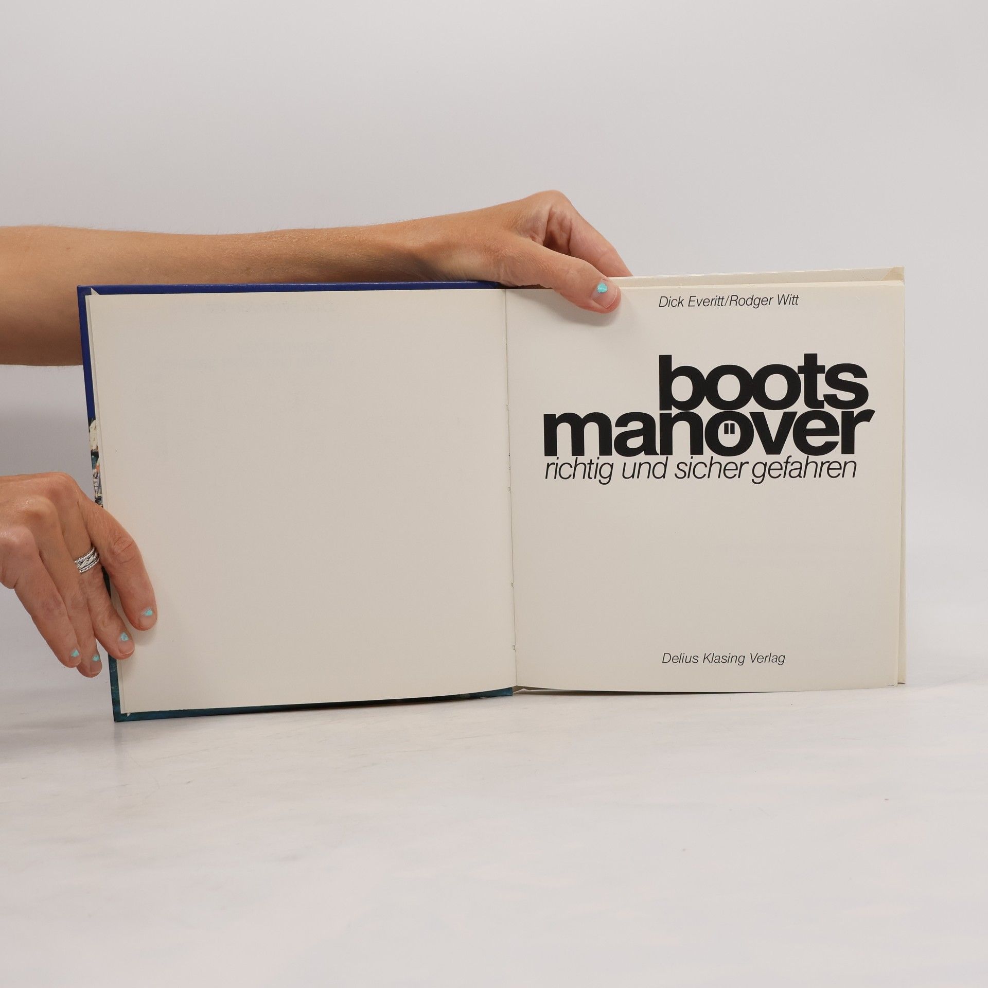 Dick Everitt Bootsmanöver. Richtig und sicher gefahren