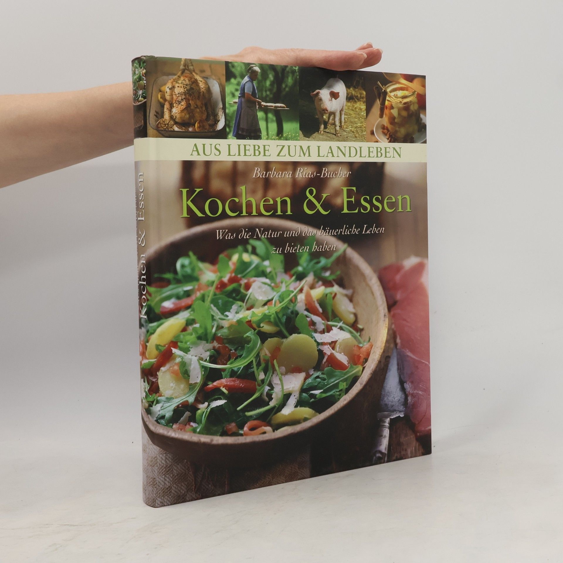 Aus Liebe zum Landleben: Kochen & Essen