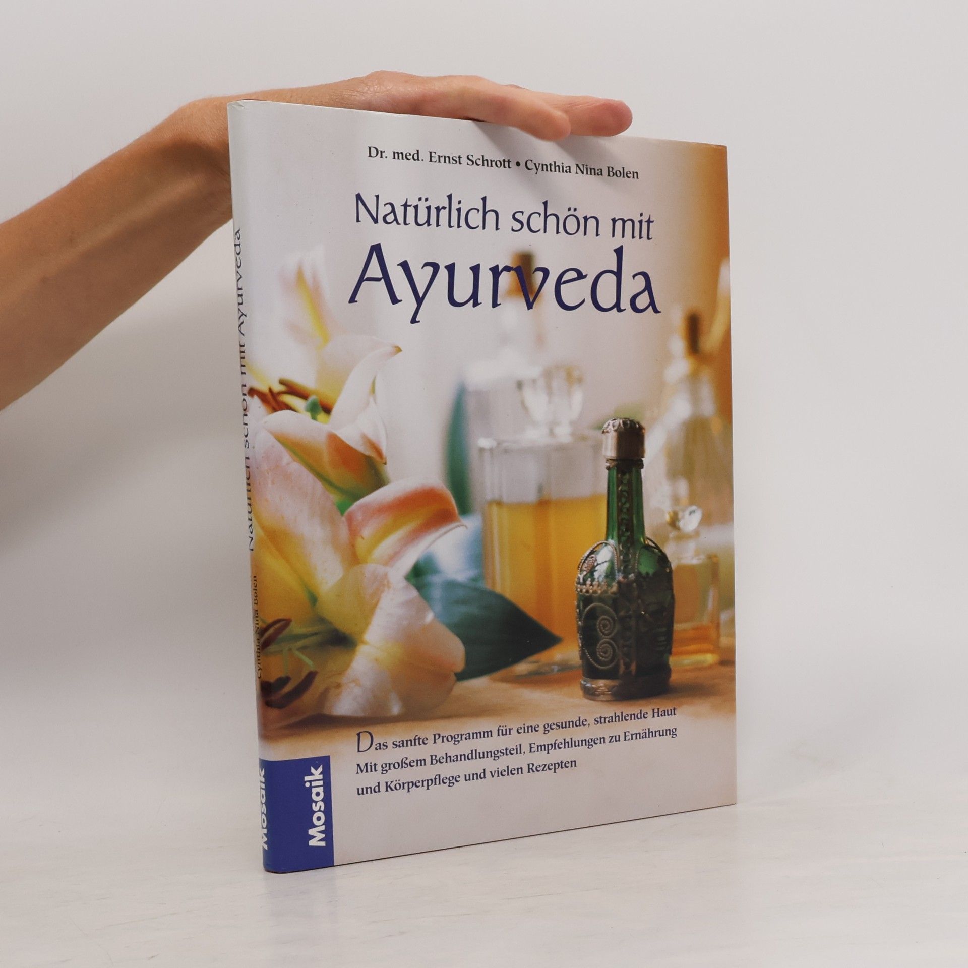 Ernst Schrott Natürlich schön mit Ayurveda