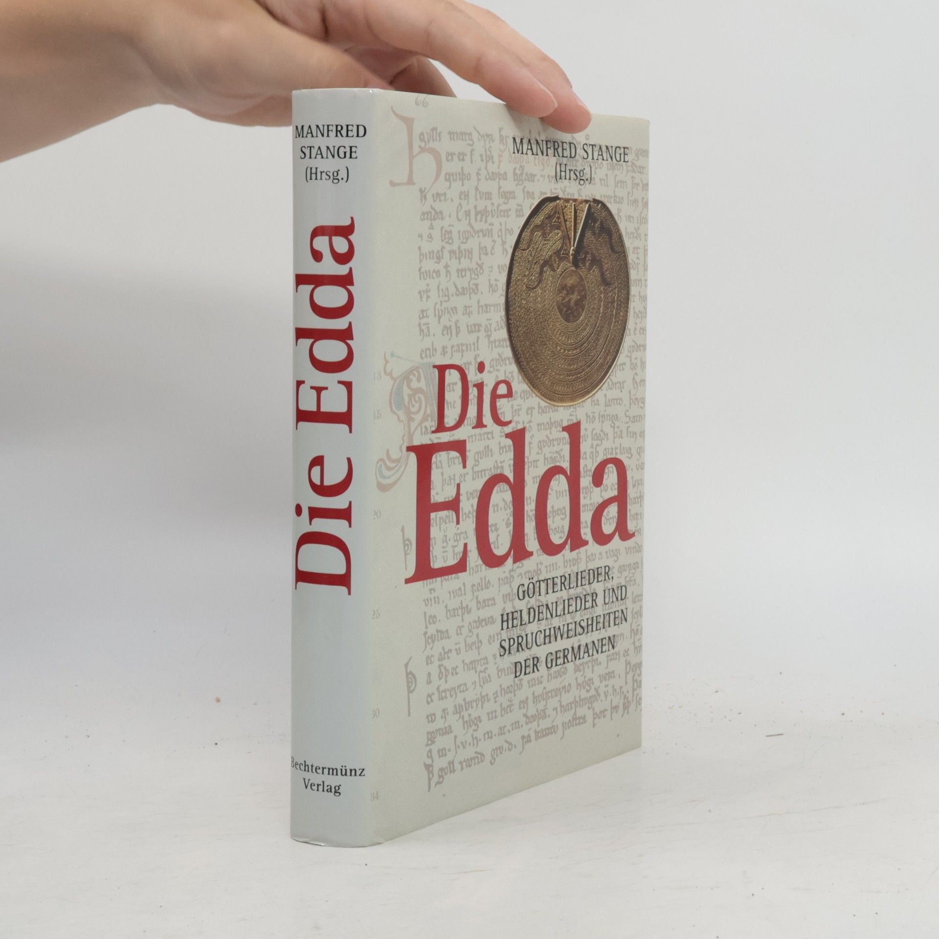 Manfred Stange Die Edda: Götterlieder, Heldenlieder und Spruchweisheiten der Germanen