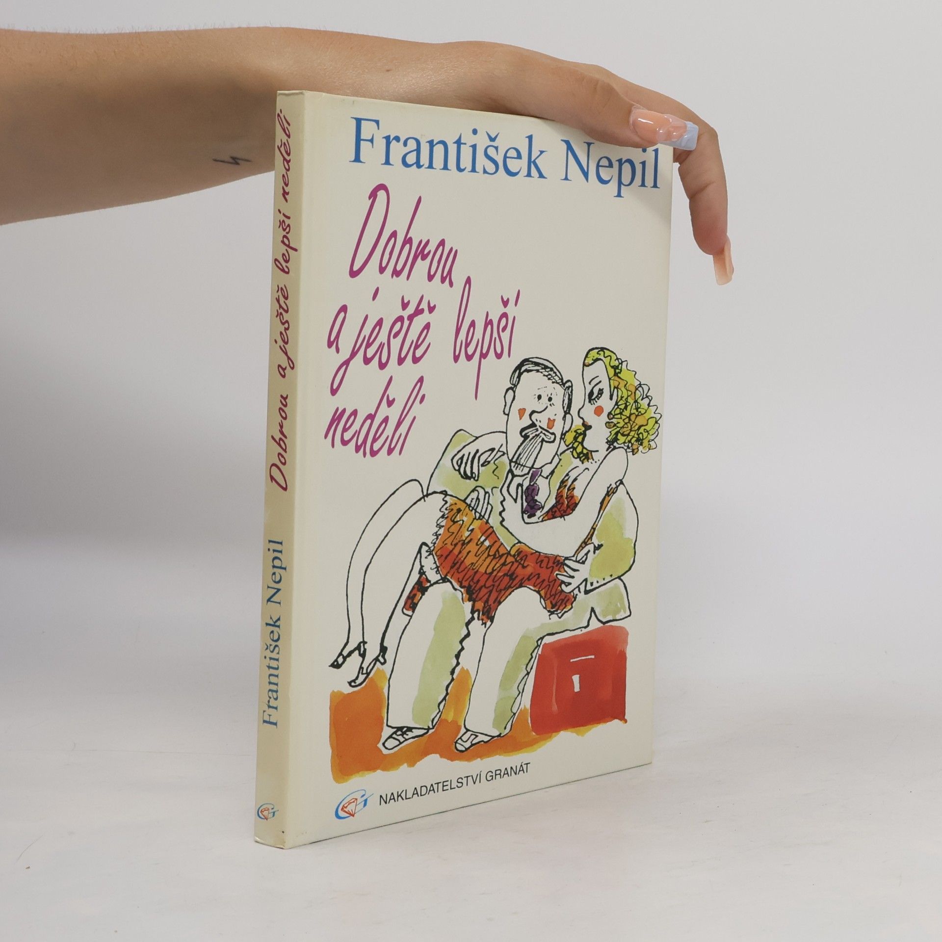 František Nepil Dobrou a ještě lepší neděli