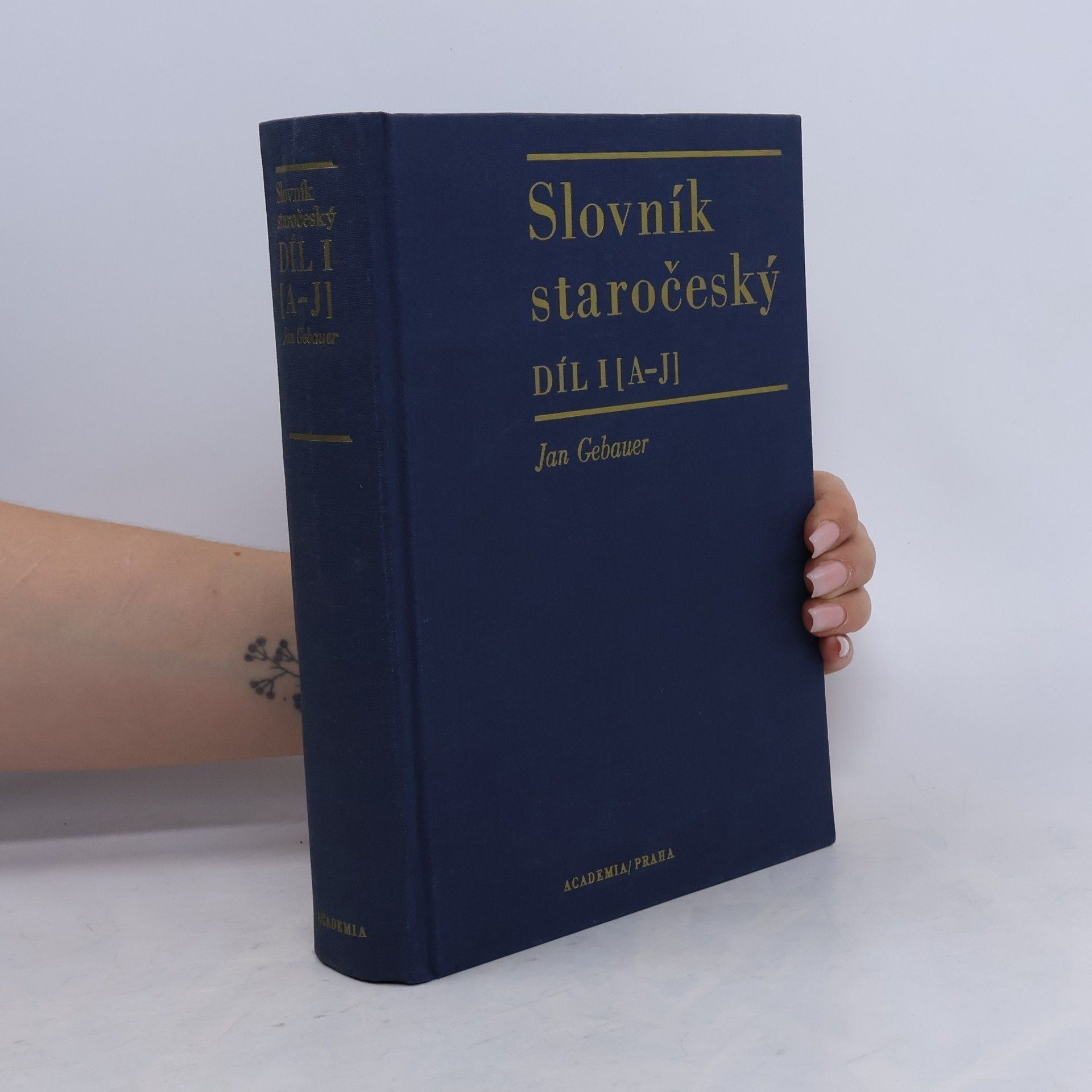 Jan Gebauer Slovník staročeský. Díl I. (A-J)