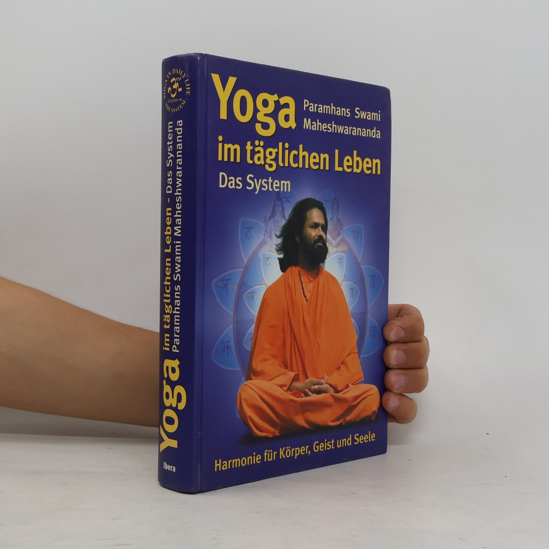 Swami Maheshwarananda Das System "Yoga im täglichen Leben"