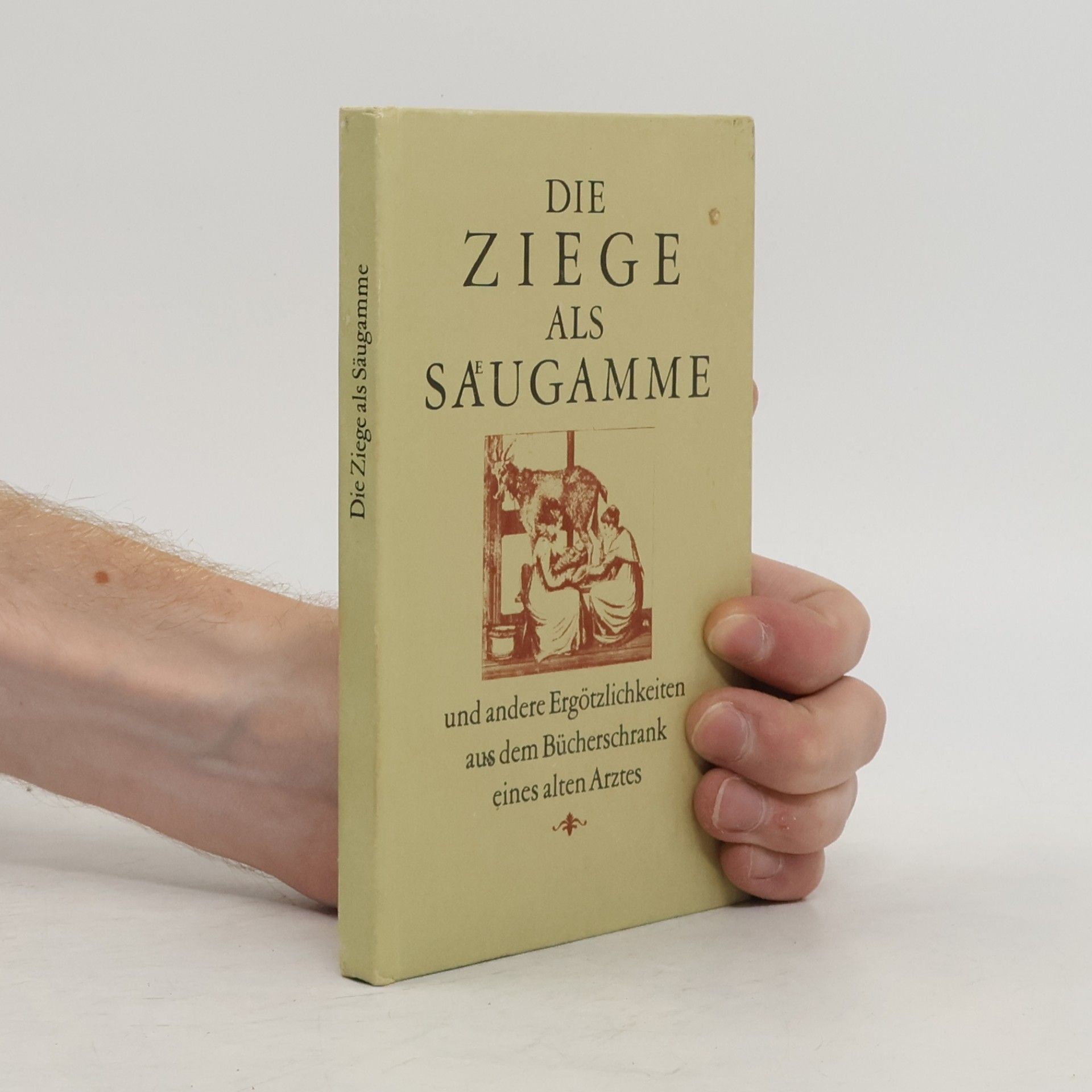 Various authors Die Ziege als Saugamme