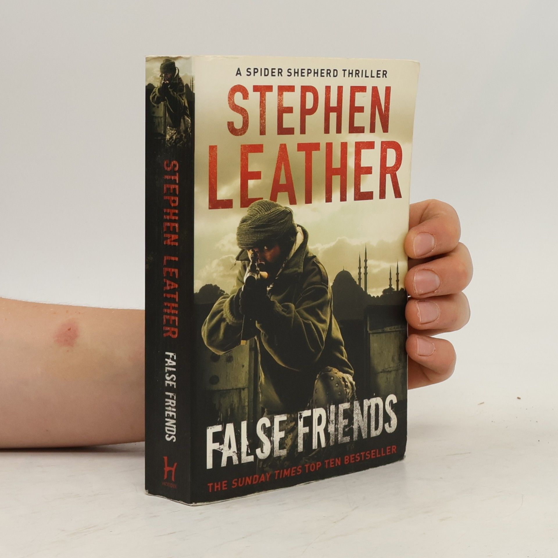 Stephen Leather Spider Shepherd Thriller - 9: False Friends
