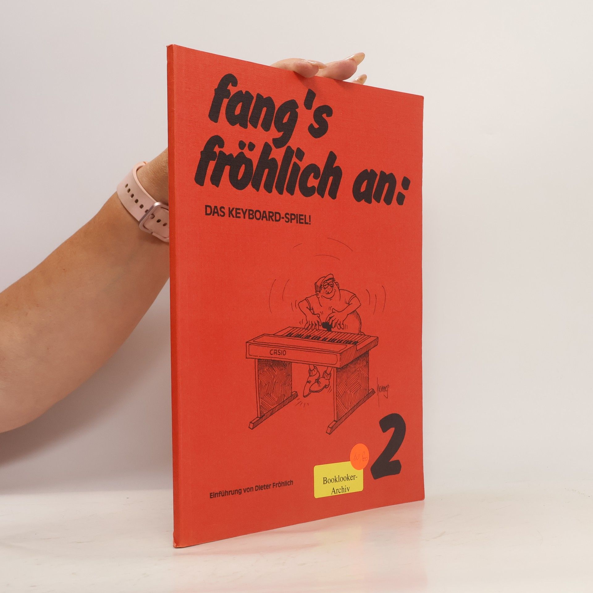 Kolektív autorov Fang`s Fröhlich an. Das Keyboard-Spiel ! - Band 2