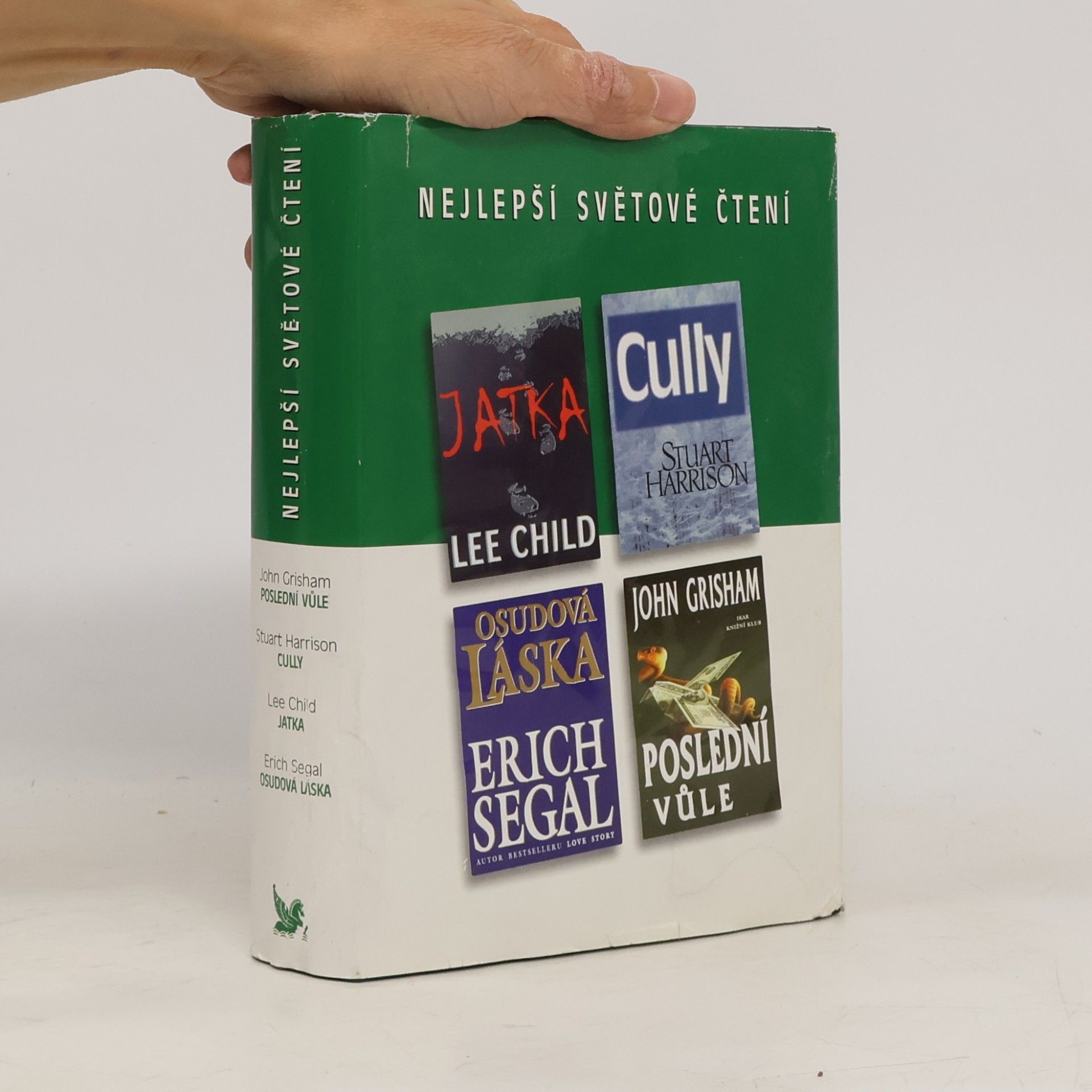 John Grisham Nejlepší světové čtení. Poslední vůle. Cully. Jatka. Osudová láska