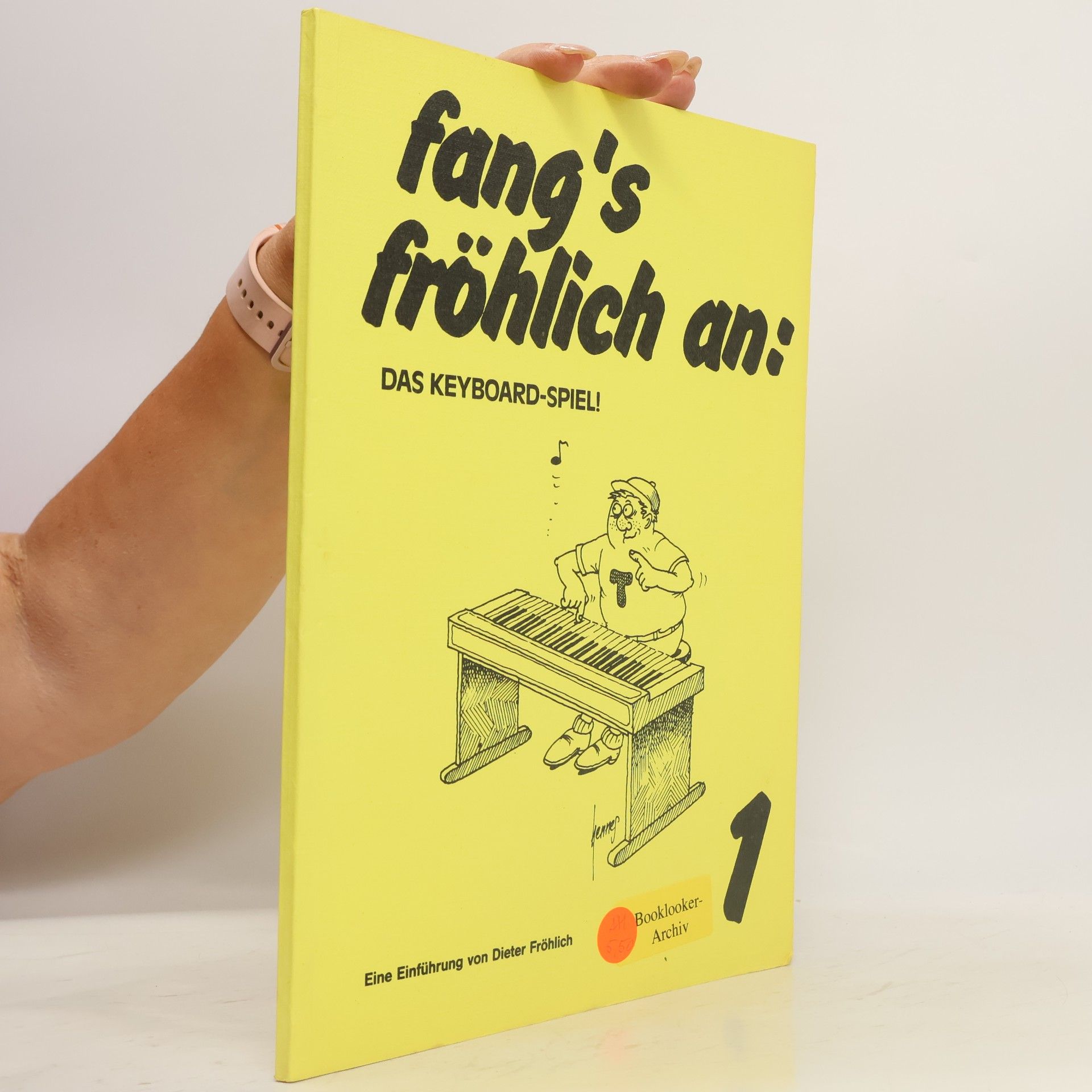 Dieter Fröhlich Fang's fröhlich an: Das Keyboard-Spiel! 1
