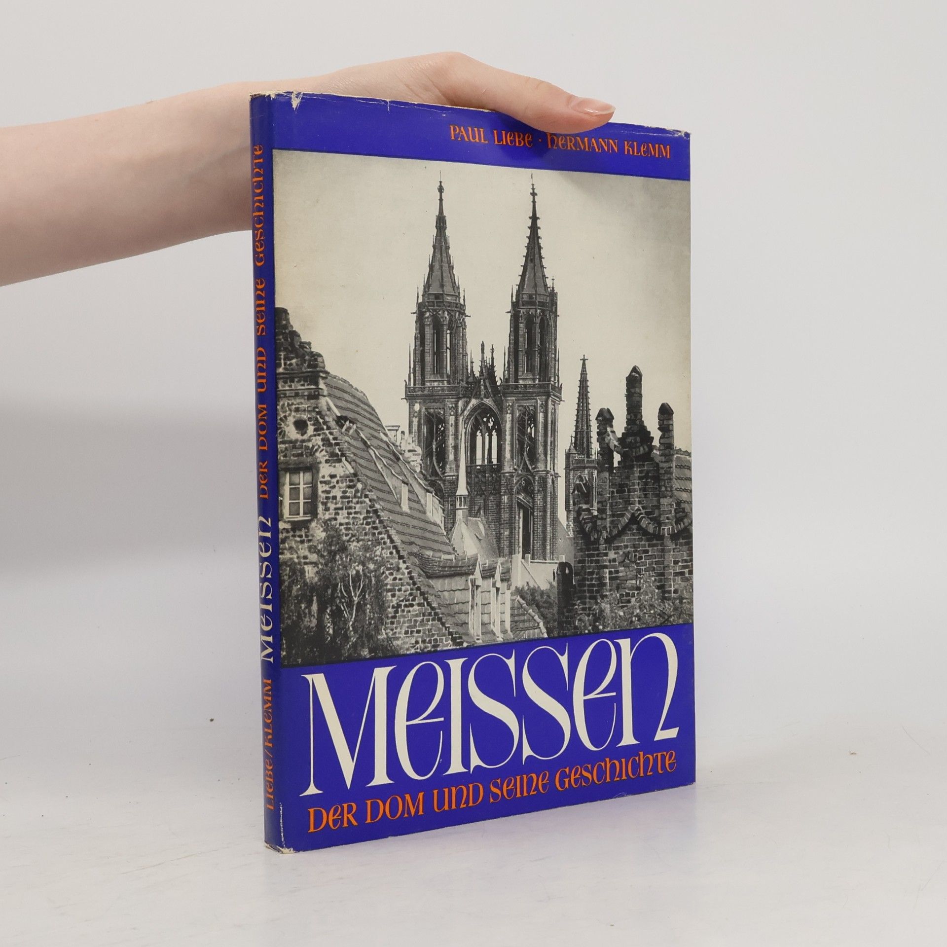 Hermann Klemm Meissen. Der Dom und Seine Geschichte