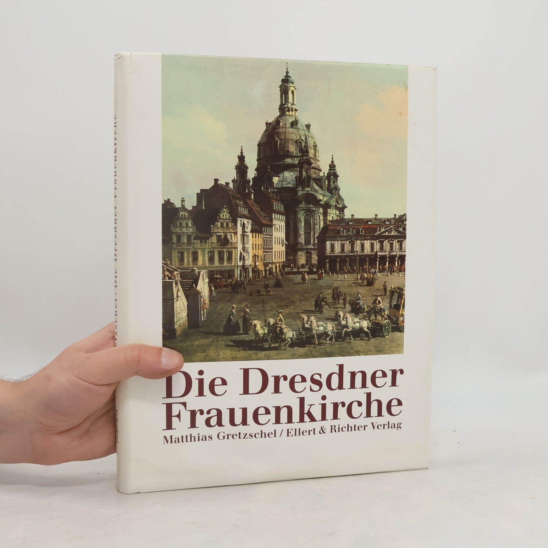 Matthias Gretzschel Die Dresdner Frauenkirche