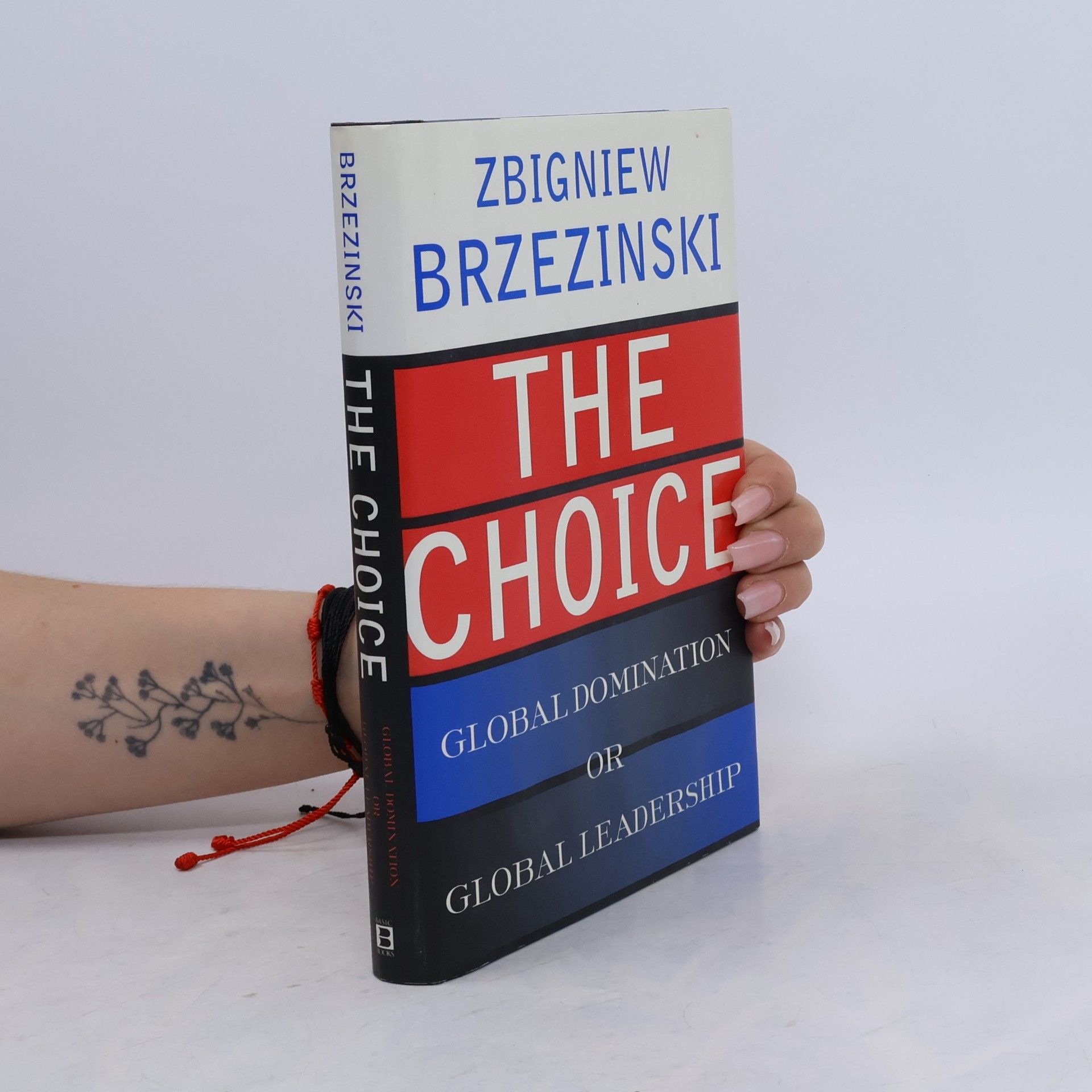 Zbigniew Brzezinski The Choice