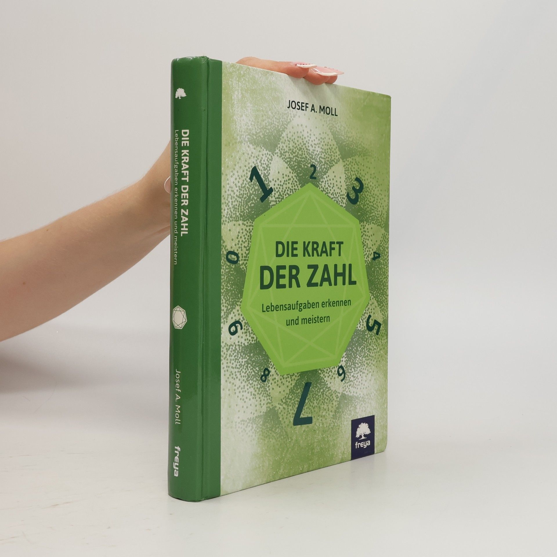 Josef Alexander Moll Die Kraft der Zahl