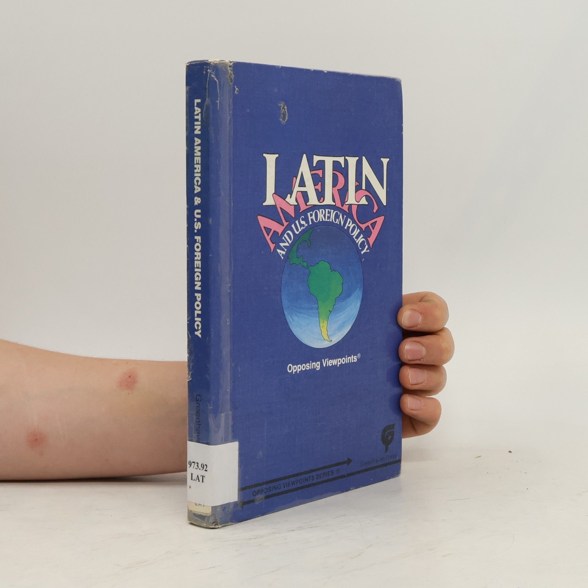 Bonnie Szumski Opposing Viewpoints Series: Latin America and U.S. Foreign Policy