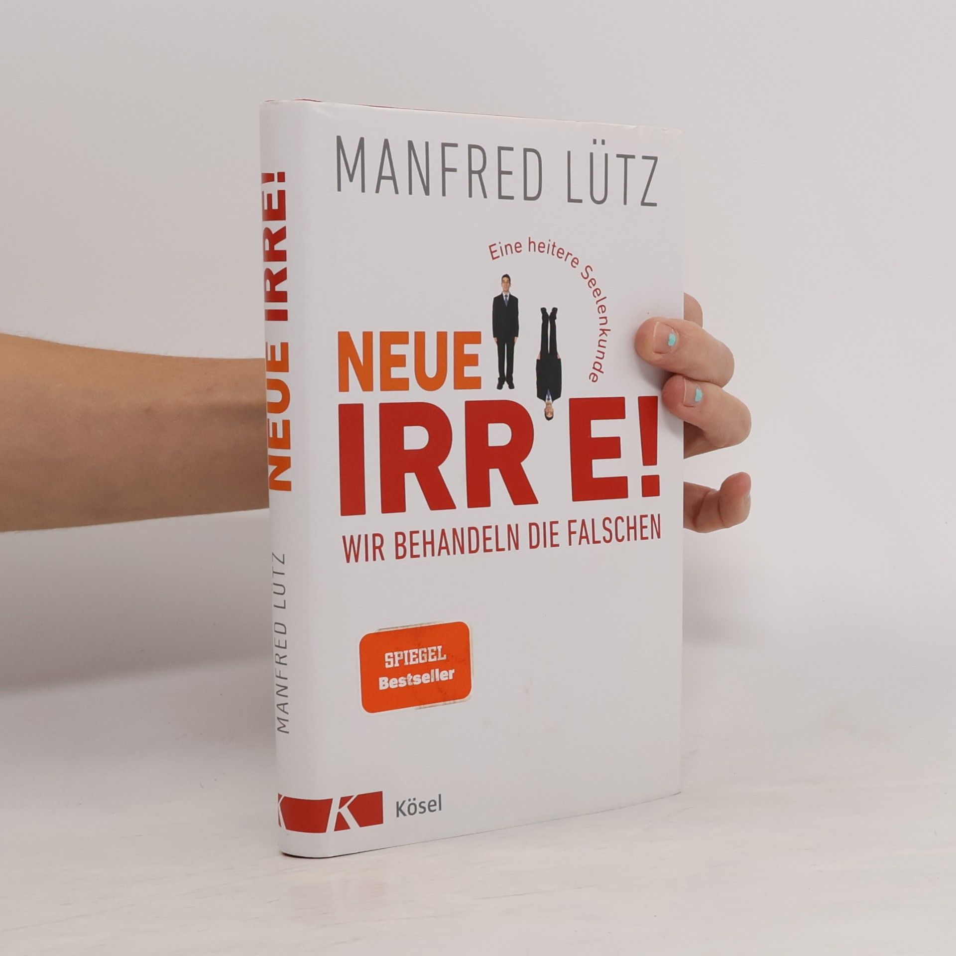Manfred Lütz Neue Irre - Wir behandeln die Falschen