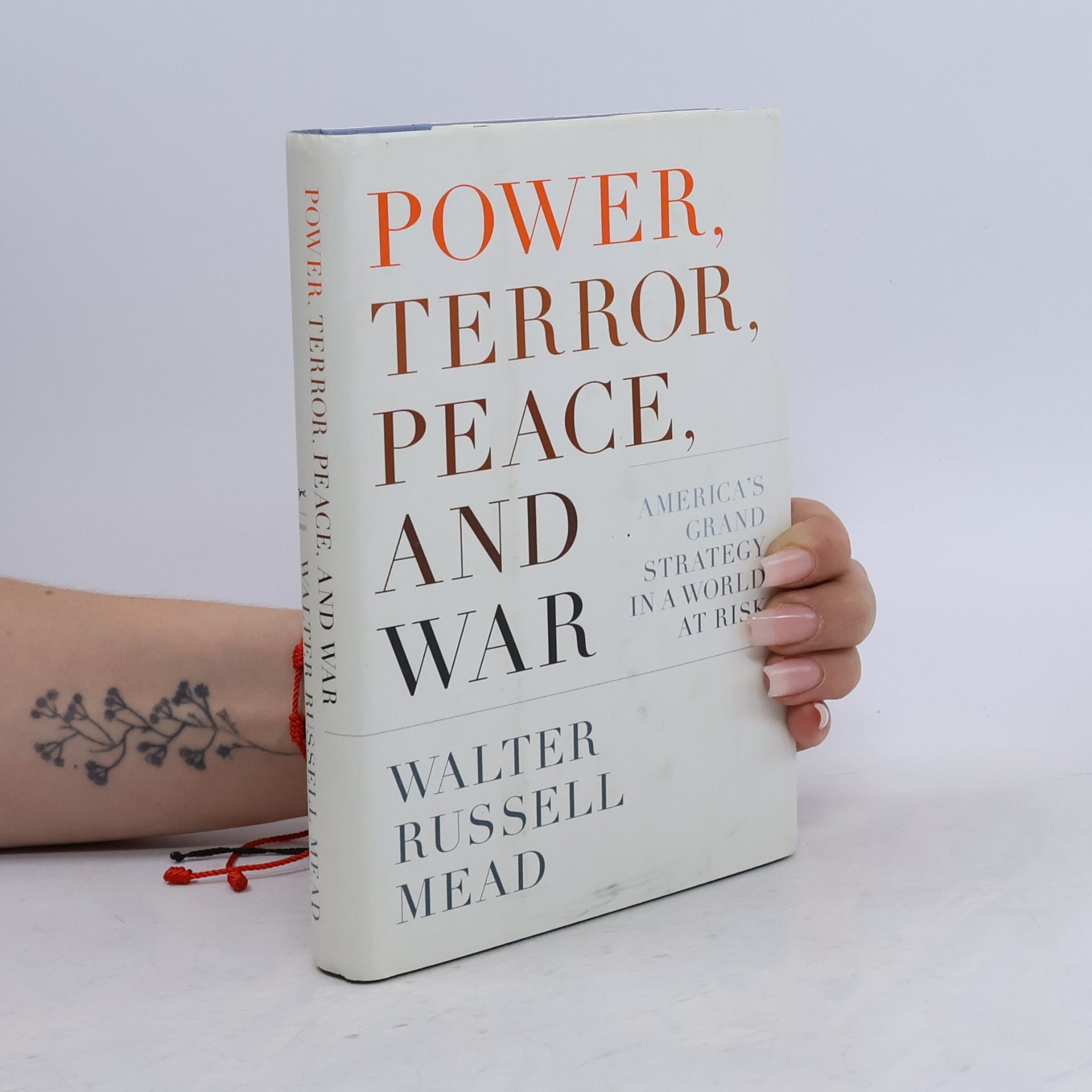 Walter Russell Mead Power, Terror, Peace, and War