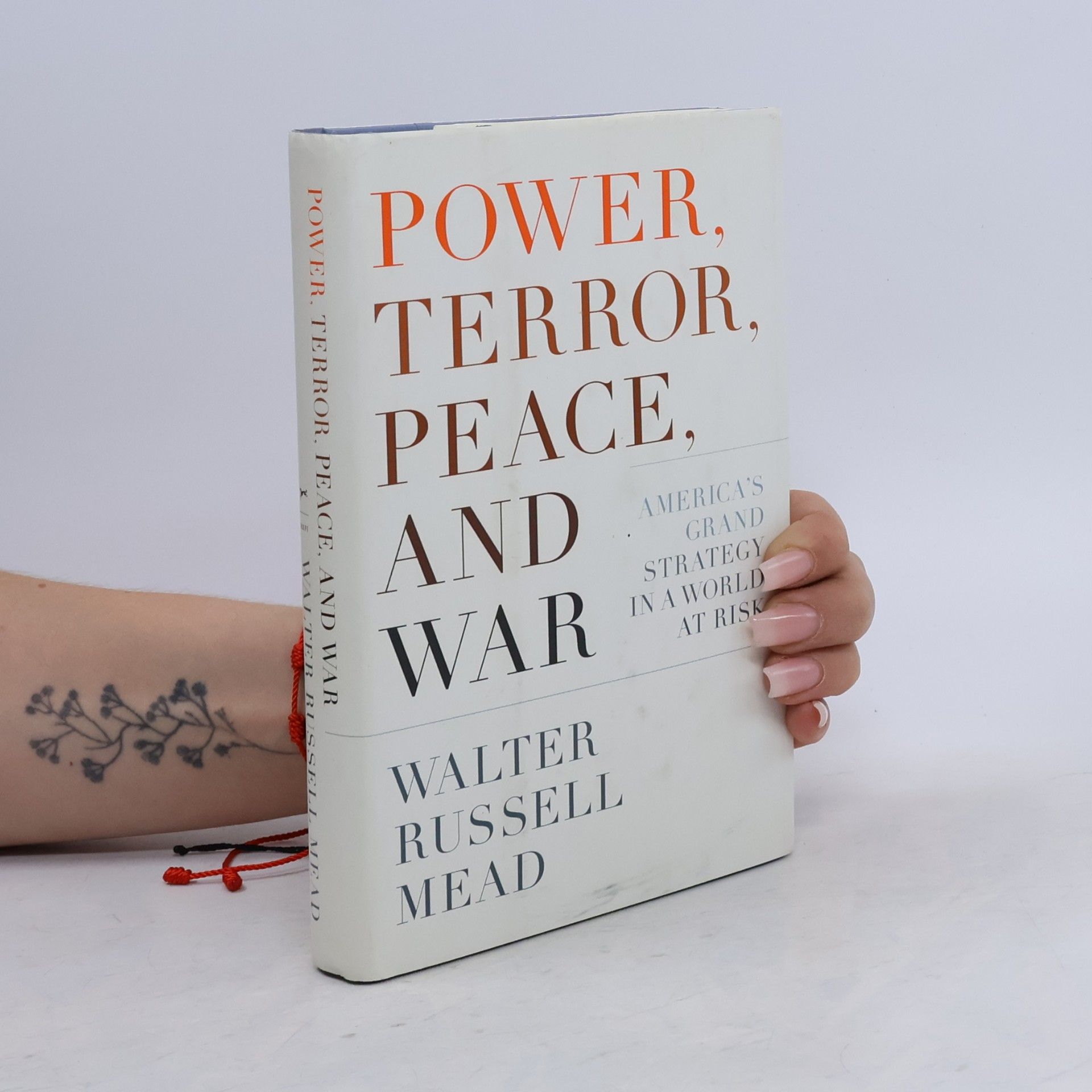 Walter Russell Mead Power, Terror, Peace, and War