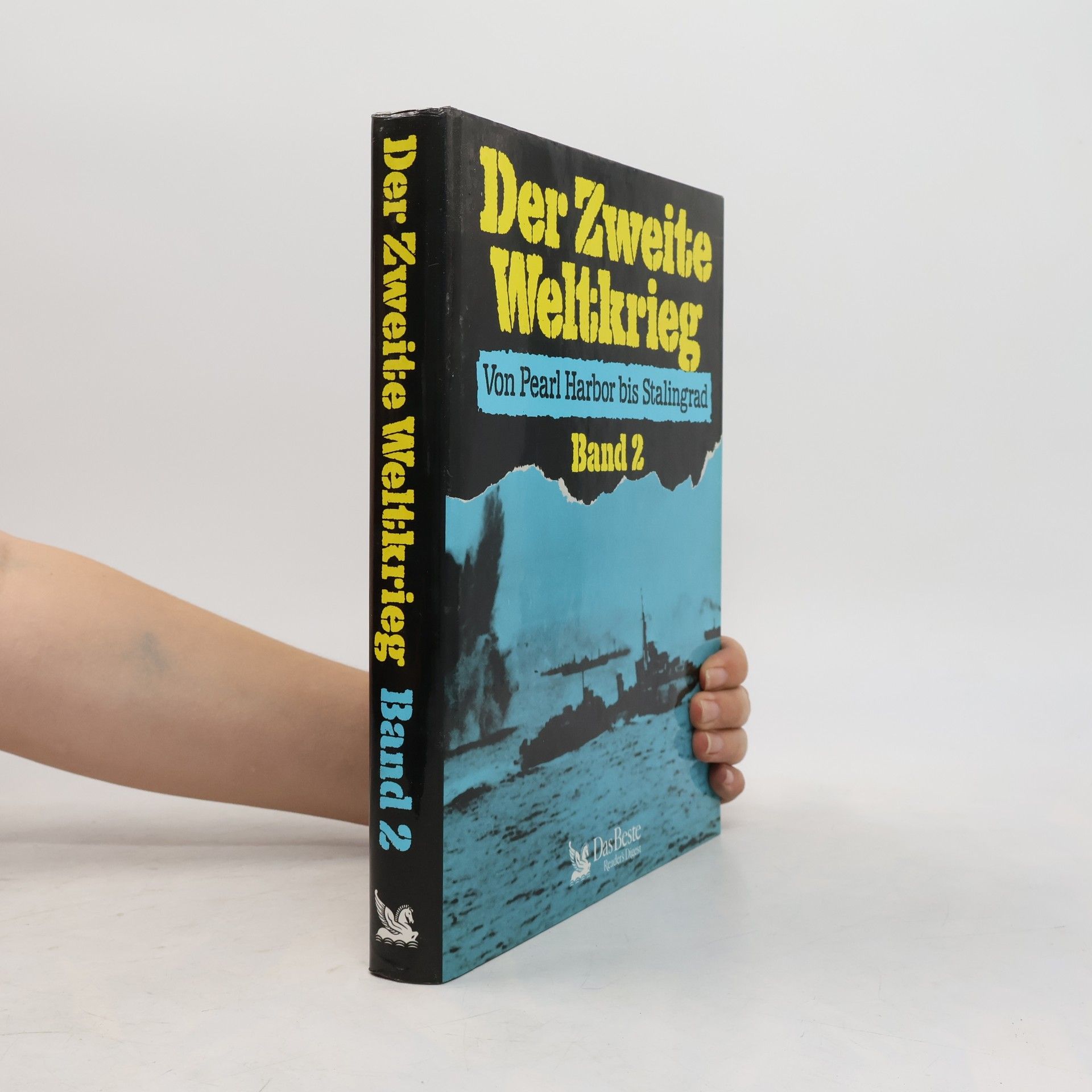 Kolektiv autorů Der Zweite Weltkrieg. Von Pearl Harbor bis Stalingrad 2