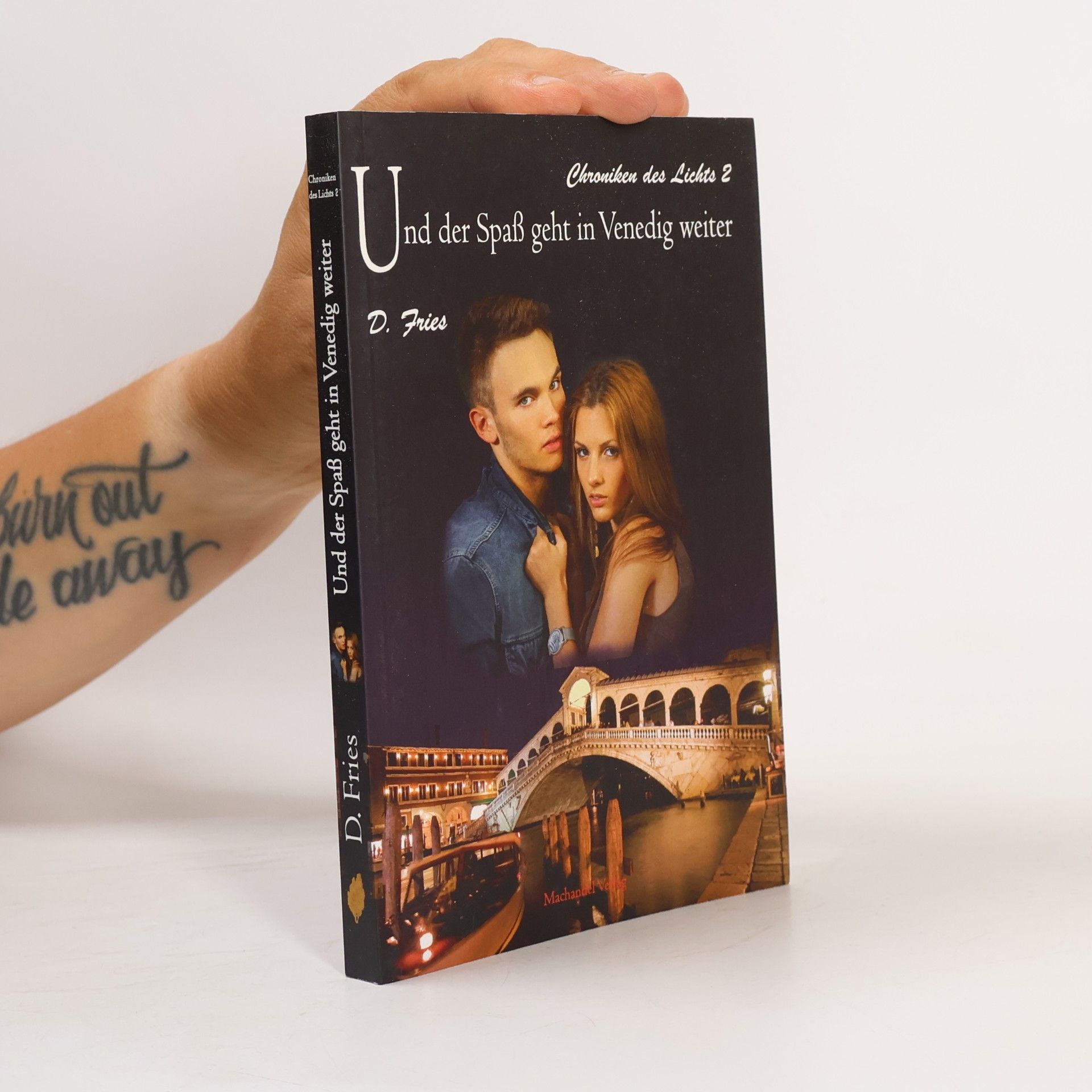 D. Fries Und der Spaß geht in Venedig weiter. Chroniken des Lichts 2