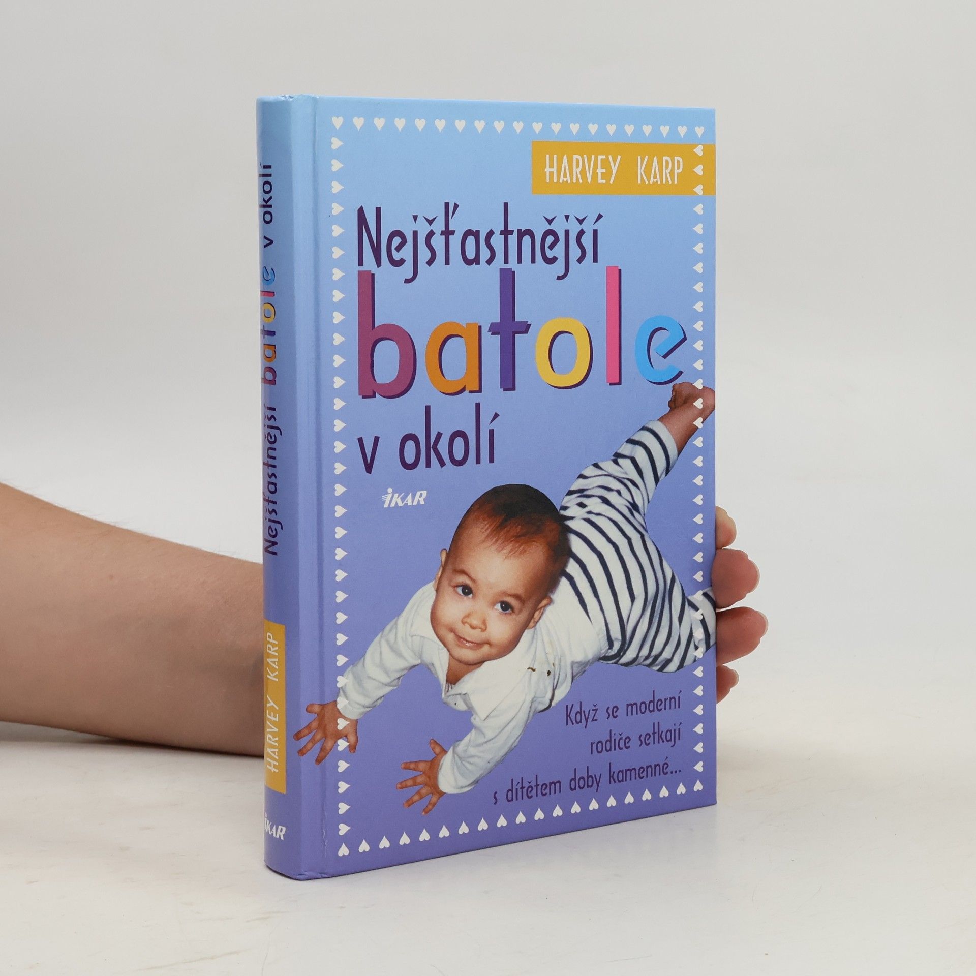 Harvey Karp Nejšťastnější batole v okolí