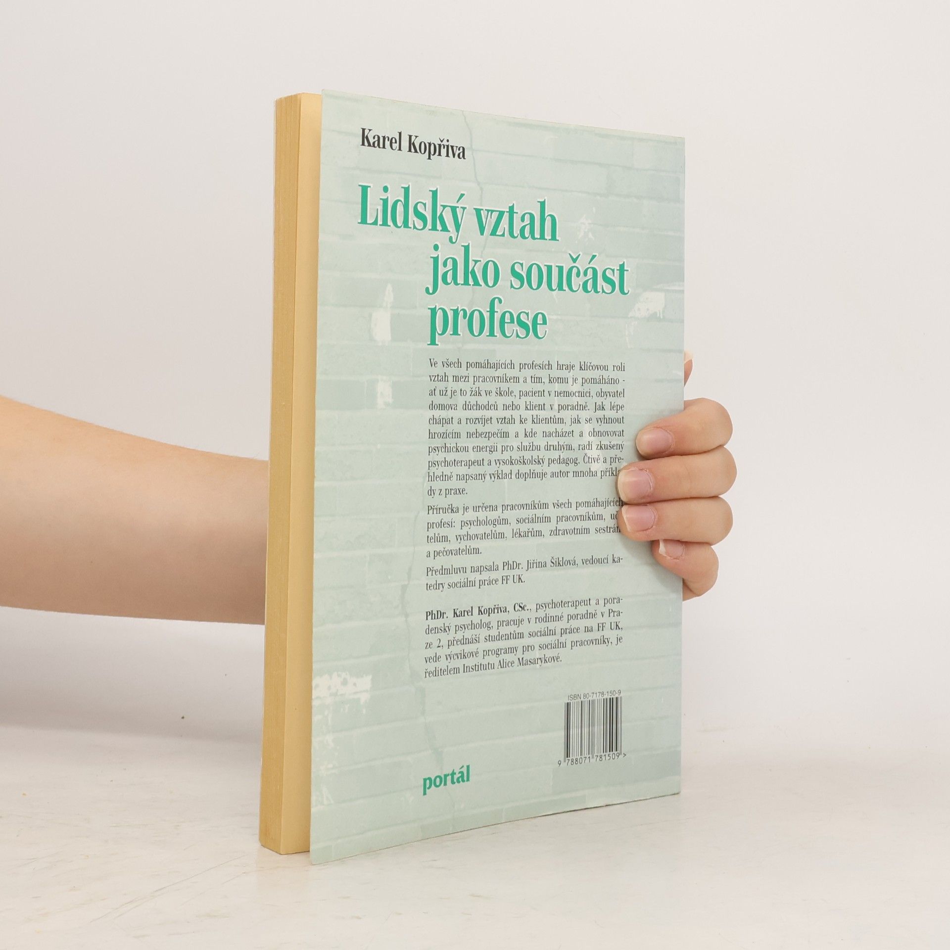 Karel Kopřiva Lidský vztah jako součást profese : psychoterapeutické kapitoly pro sociální, pedagogické a zdravotnické profese