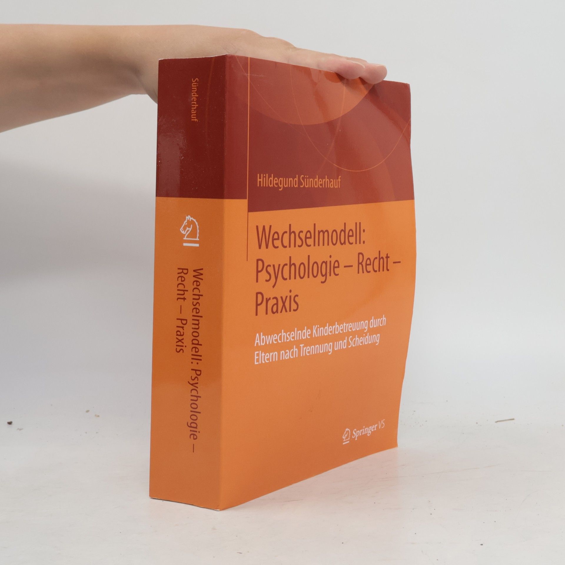 Hildegund Sünderhauf Wechselmodell: Psychologie - Recht - Praxis