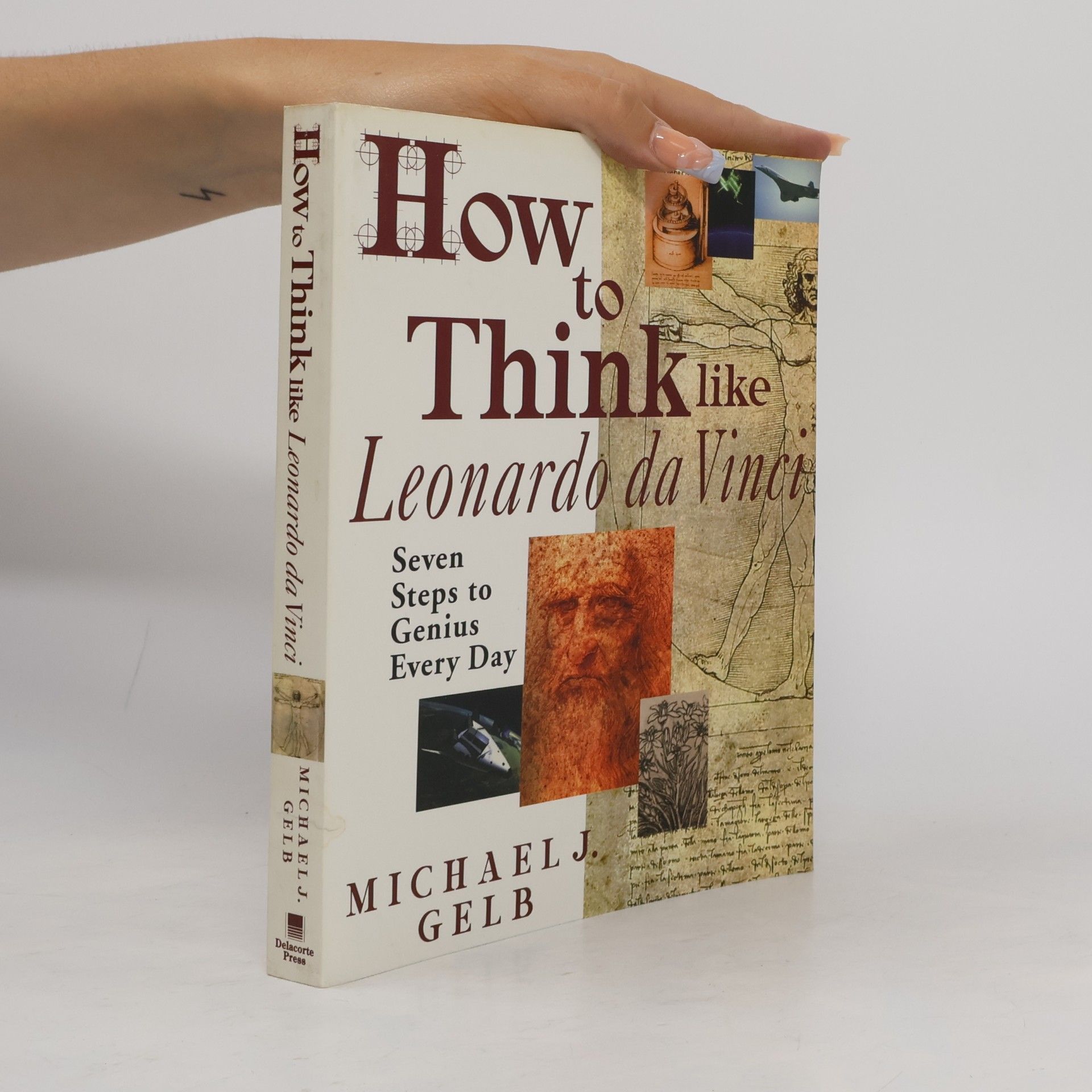 Michael J. Gelb How To Think Like Leonardo Da Vinci