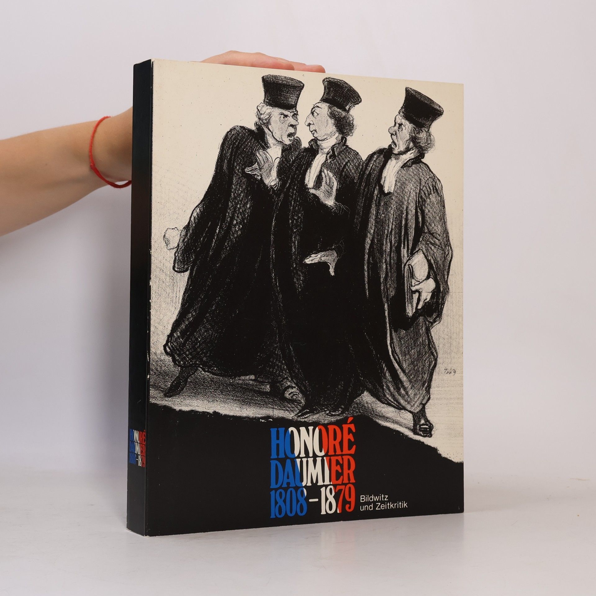Autorenkollektiv Honoré Daumier 1808-1879. Bildwitz und Zeitkritik