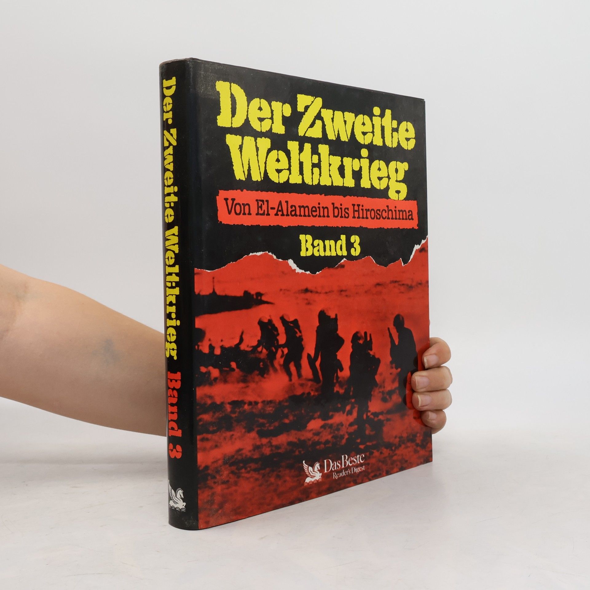 Autorenkollektiv Der Zweite Weltkrieg 3. Von El-Alamein bis Hiroschima