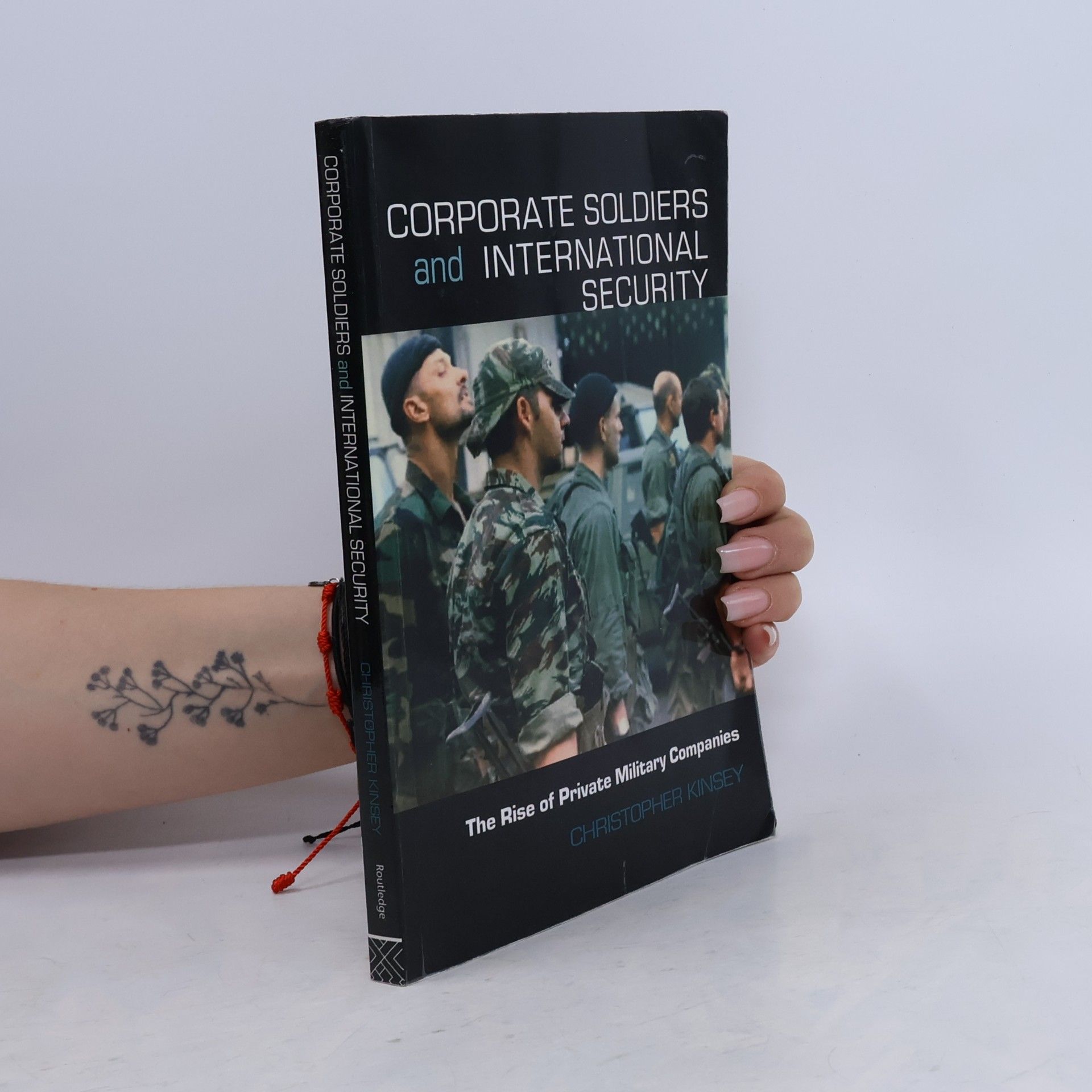 Christopher Kinsey Corporate Soldiers and International Security