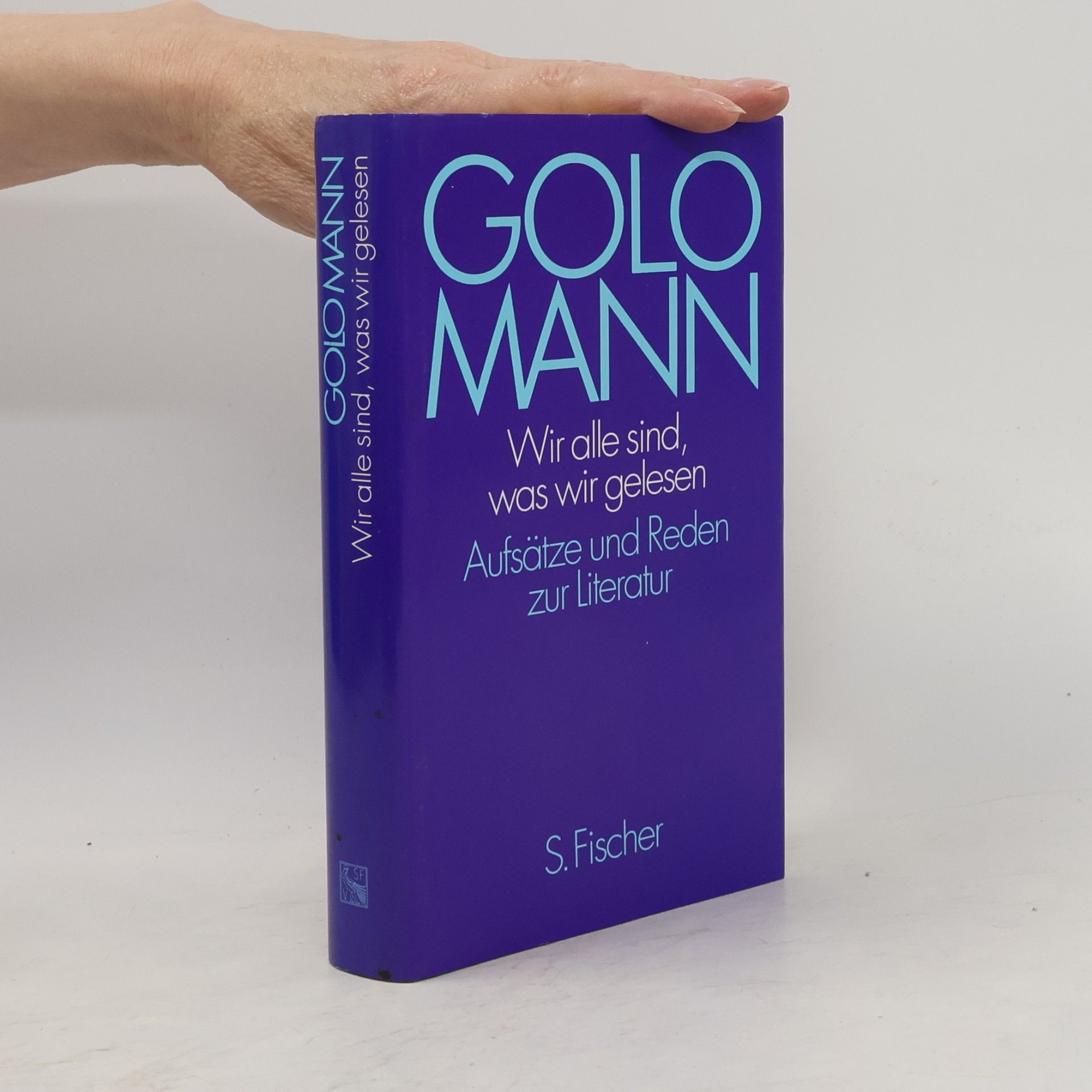 Golo Mann Wir alle sind, was wir gelesen