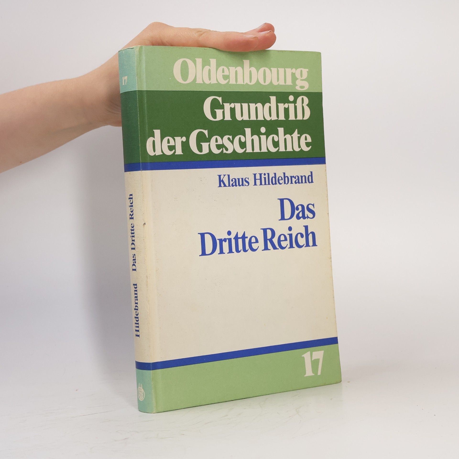 Oldenbourg-Grundriss der Geschichte - 17: Das Dritte Reich
