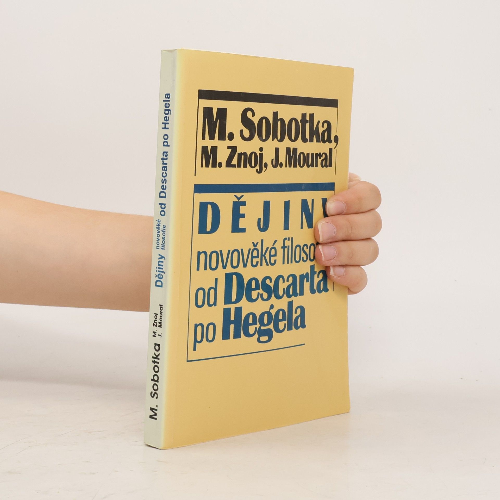 Josef Moural Dějiny novověké filosofie od Descarta po Hegela