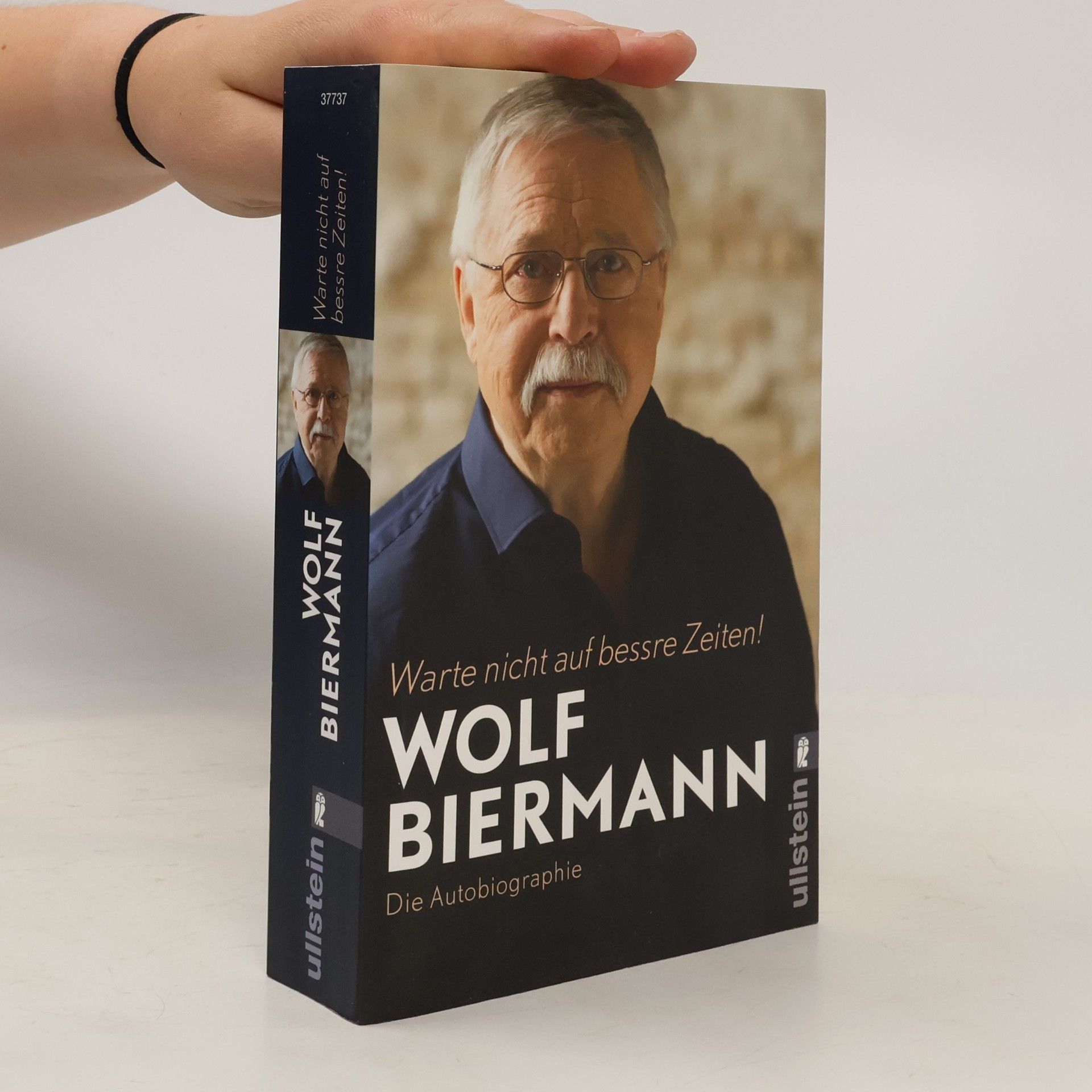 Wolf Biermann Warte nicht auf bessre Zeiten!